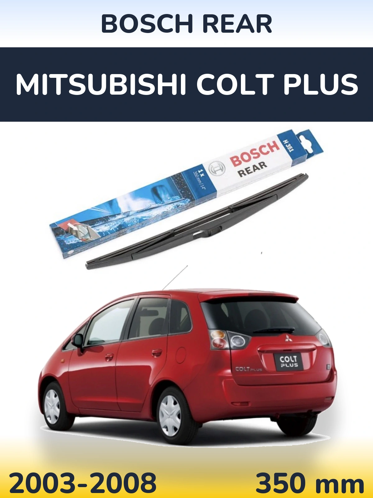 Torkarblad BOSCH Rear för Mitsubishi Colt Plus