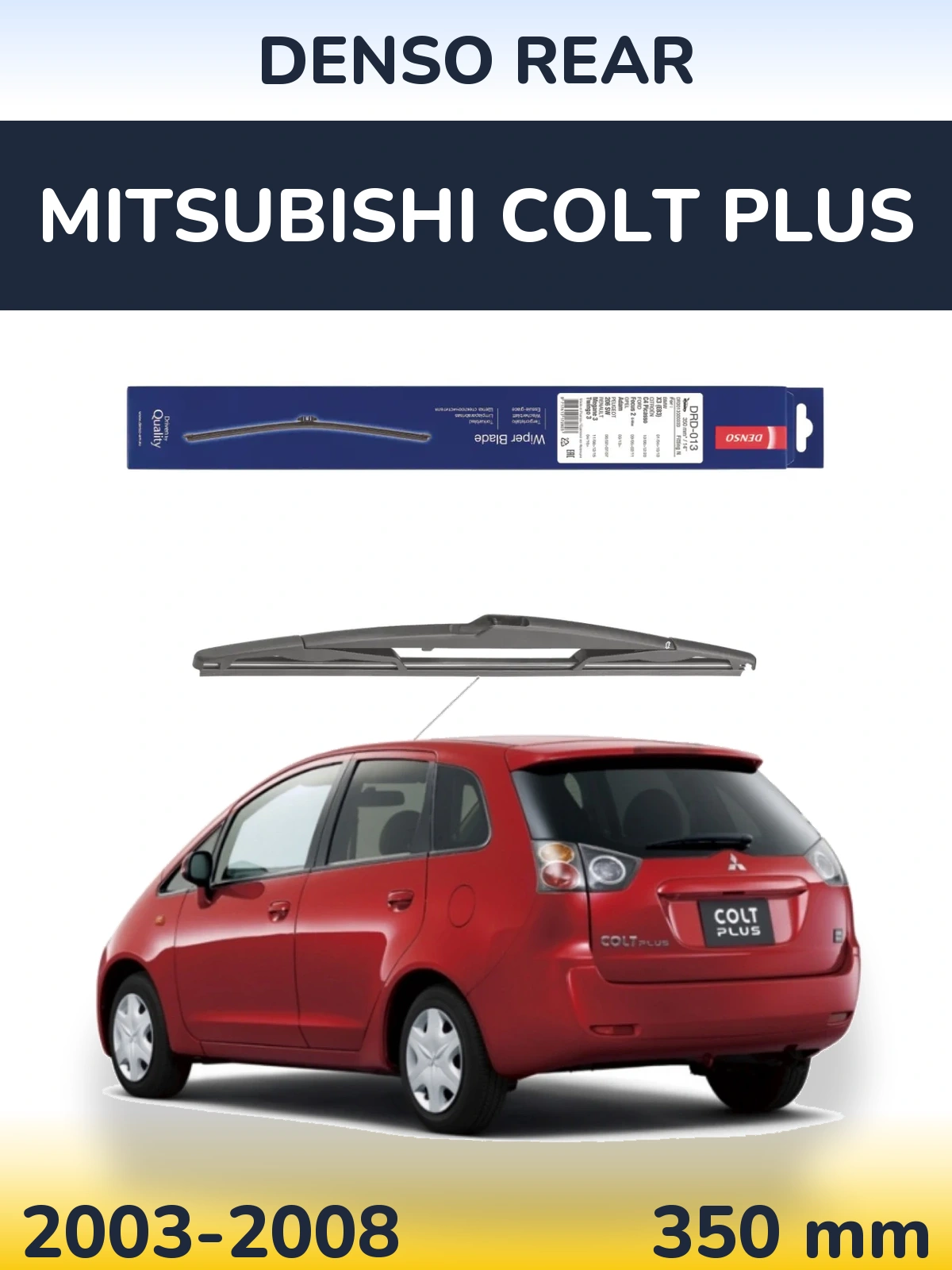 Torkarblad Denso Rear för Mitsubishi Colt Plus