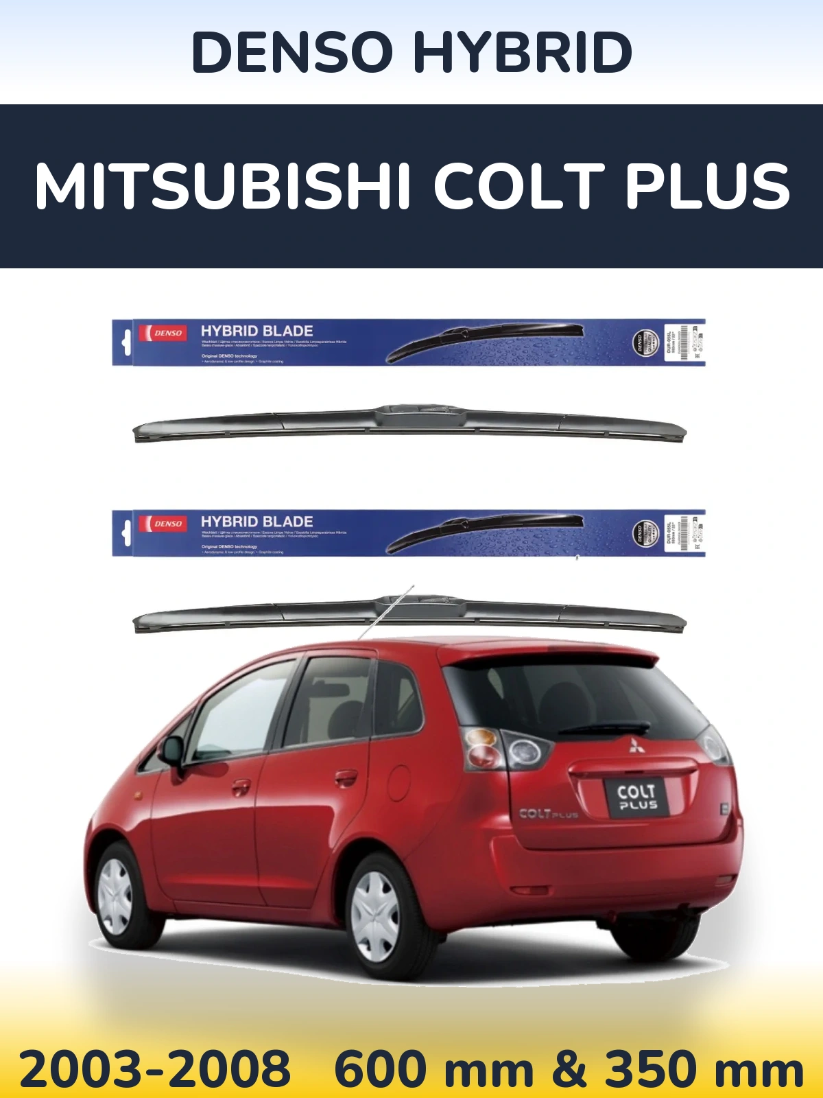 Torkarblad Denso Hybrid för Mitsubishi Colt Plus