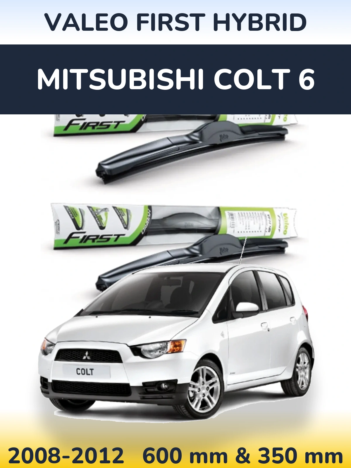 Torkarblad Valeo First Hybrid för Mitsubishi Colt 6