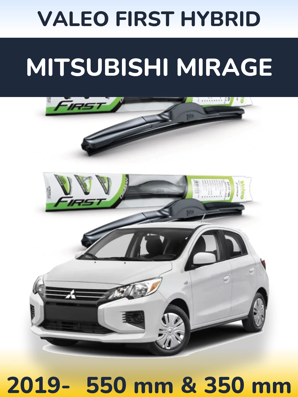 Torkarblad Valeo First Hybrid för Mitsubishi Mirage