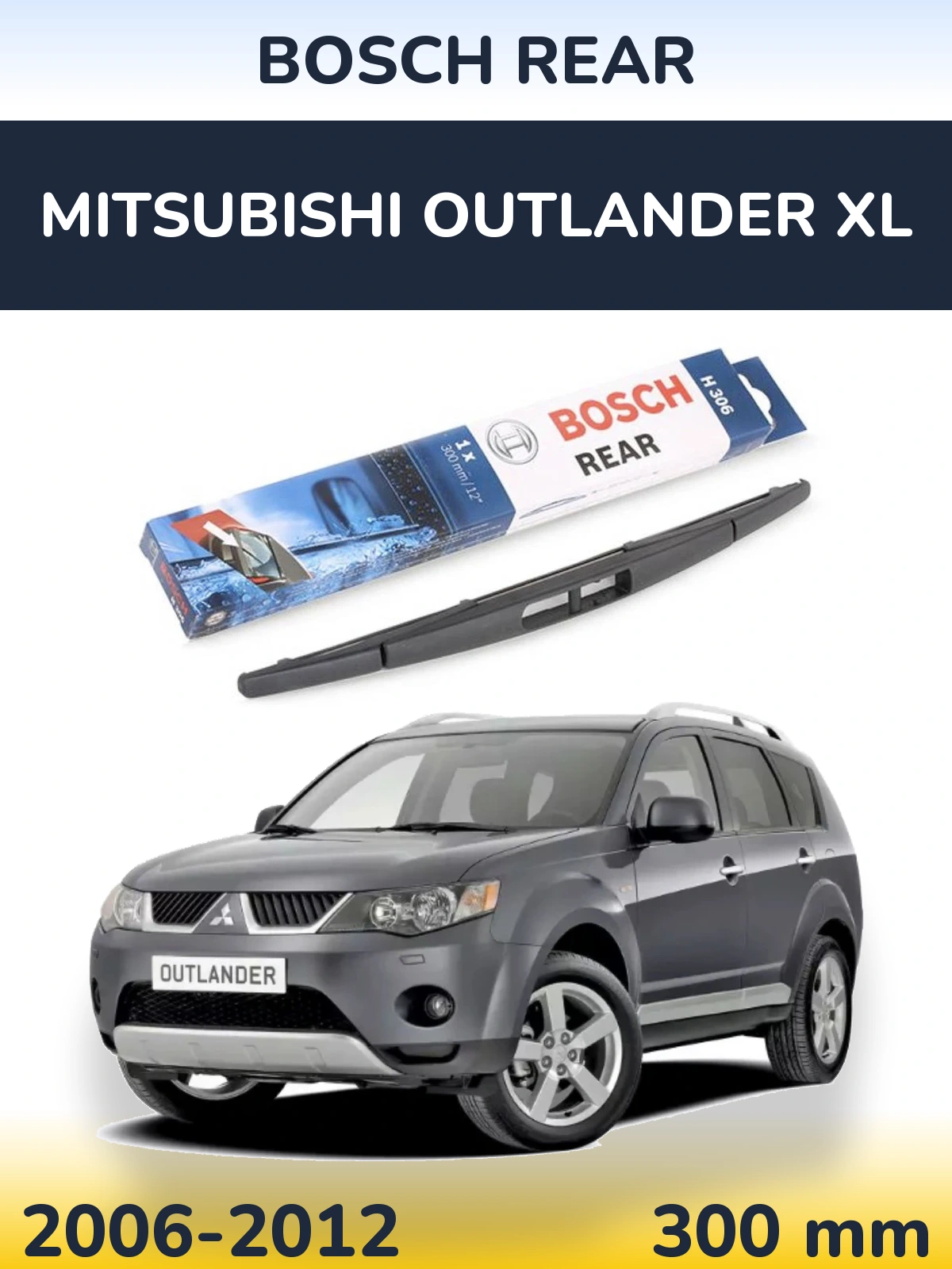 Torkarblad BOSCH Rear för Mitsubishi Outlander XL