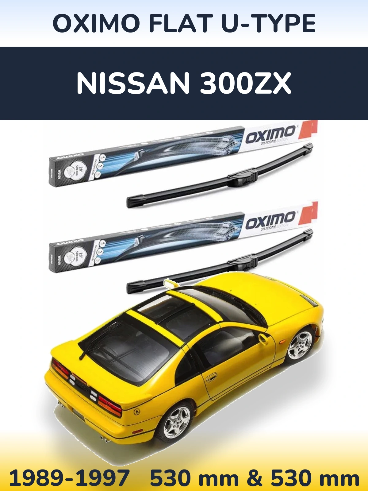 Комплект передніх щіток Oximo Flat U-type 530 & 530 мм для Nissan 300ZX 1989-1997