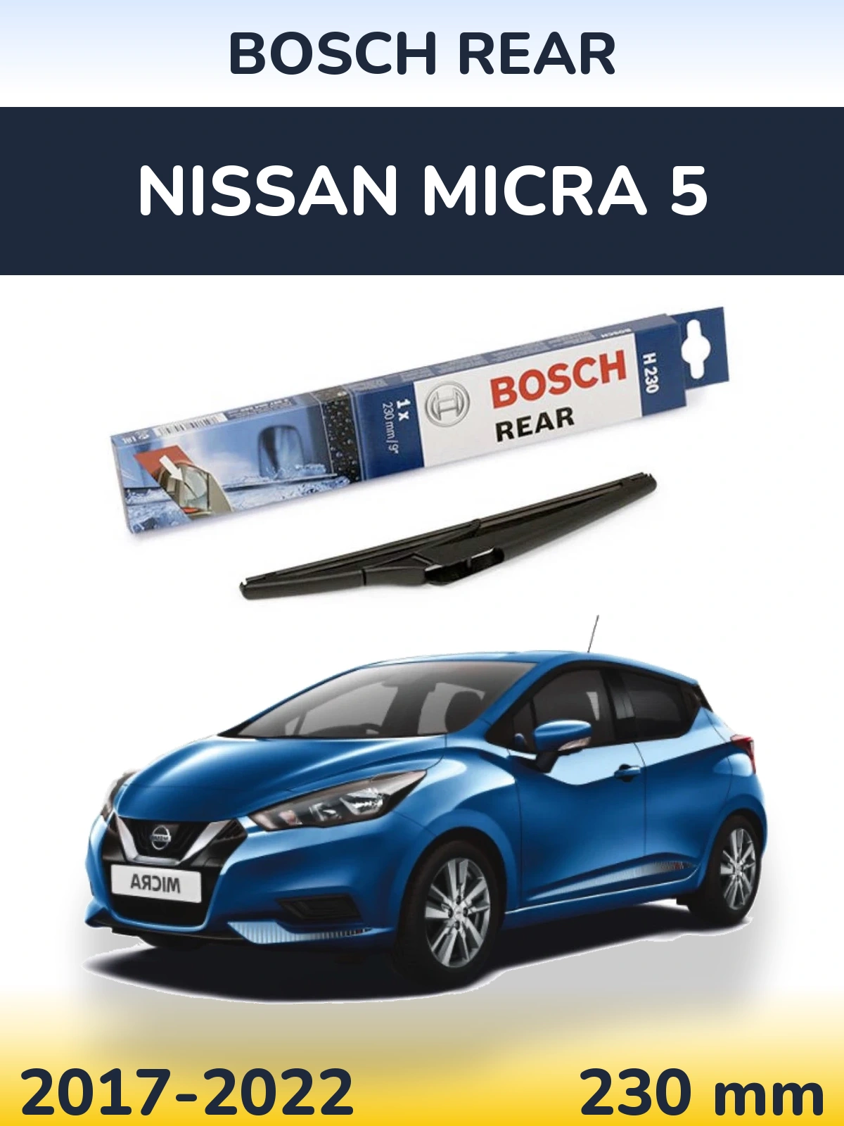 Задня щітка BOSCH Rear 230 мм для Nissan Micra 5 2017-2022