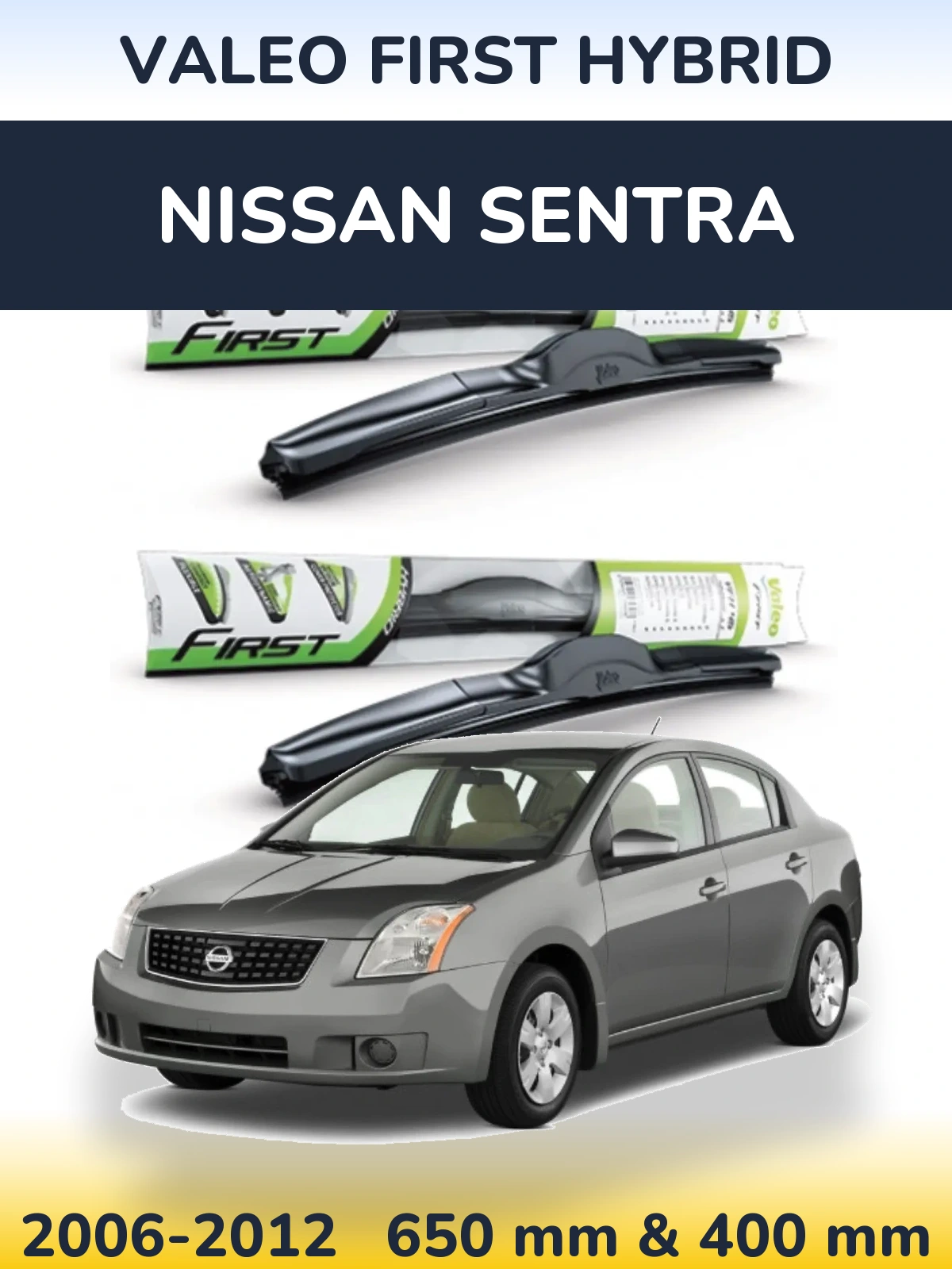 Front wiper blade set Valeo First Hybrid 650 & 400 mm for Nissan Sentra 2006-2012