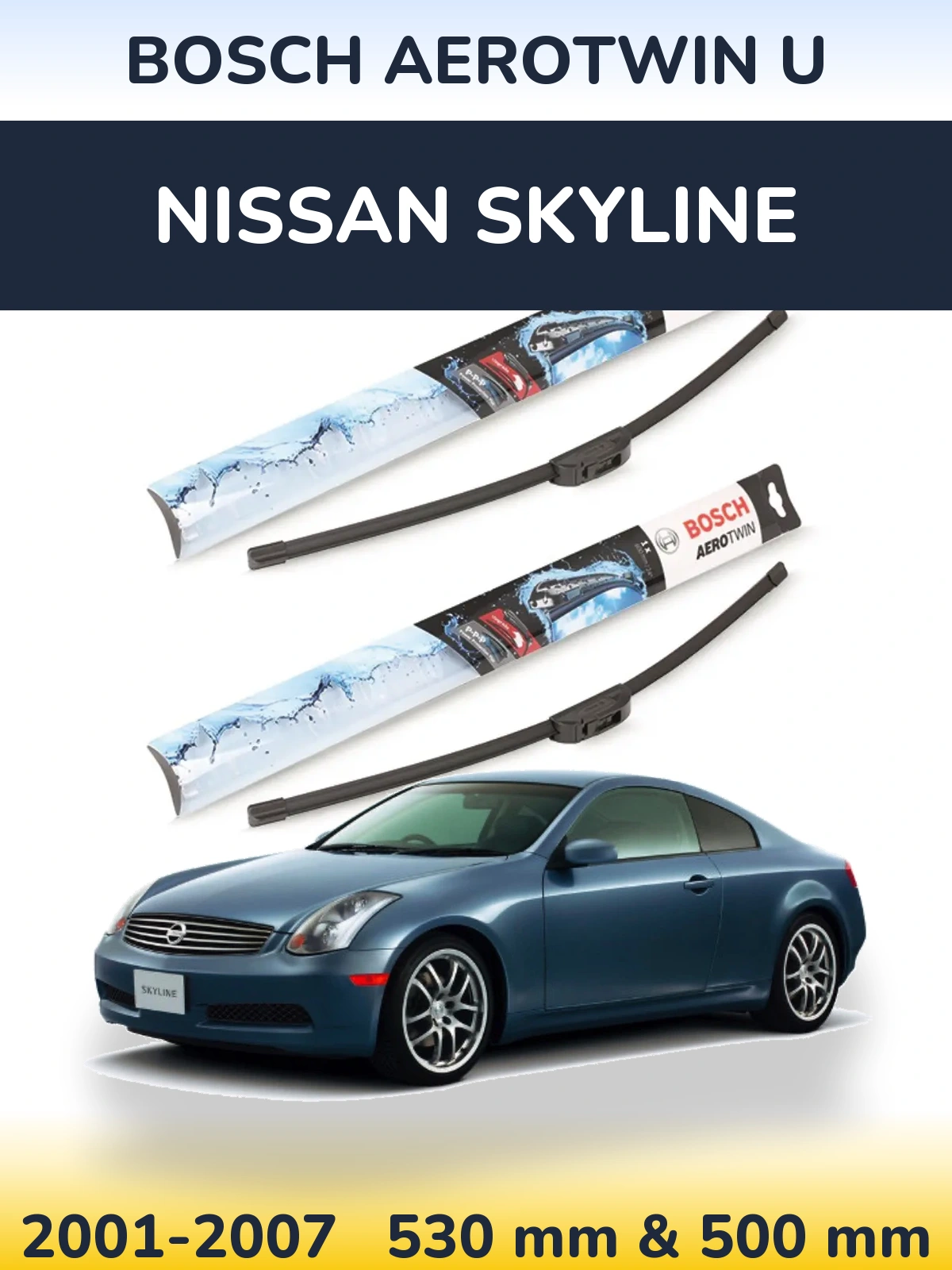 Комплект передніх щіток BOSCH AeroTwin U 530 & 500 мм для Nissan Skyline 2001-2007