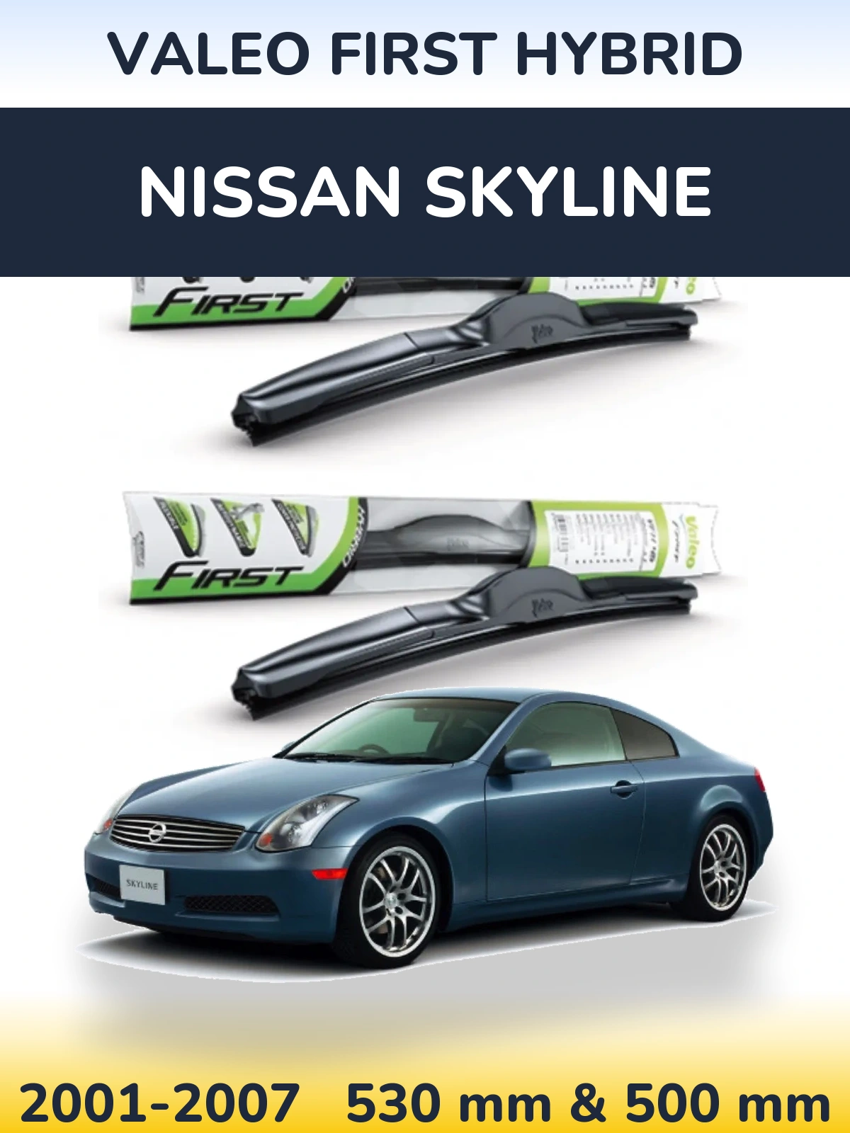 Torkarblad Valeo First Hybrid för Nissan Skyline