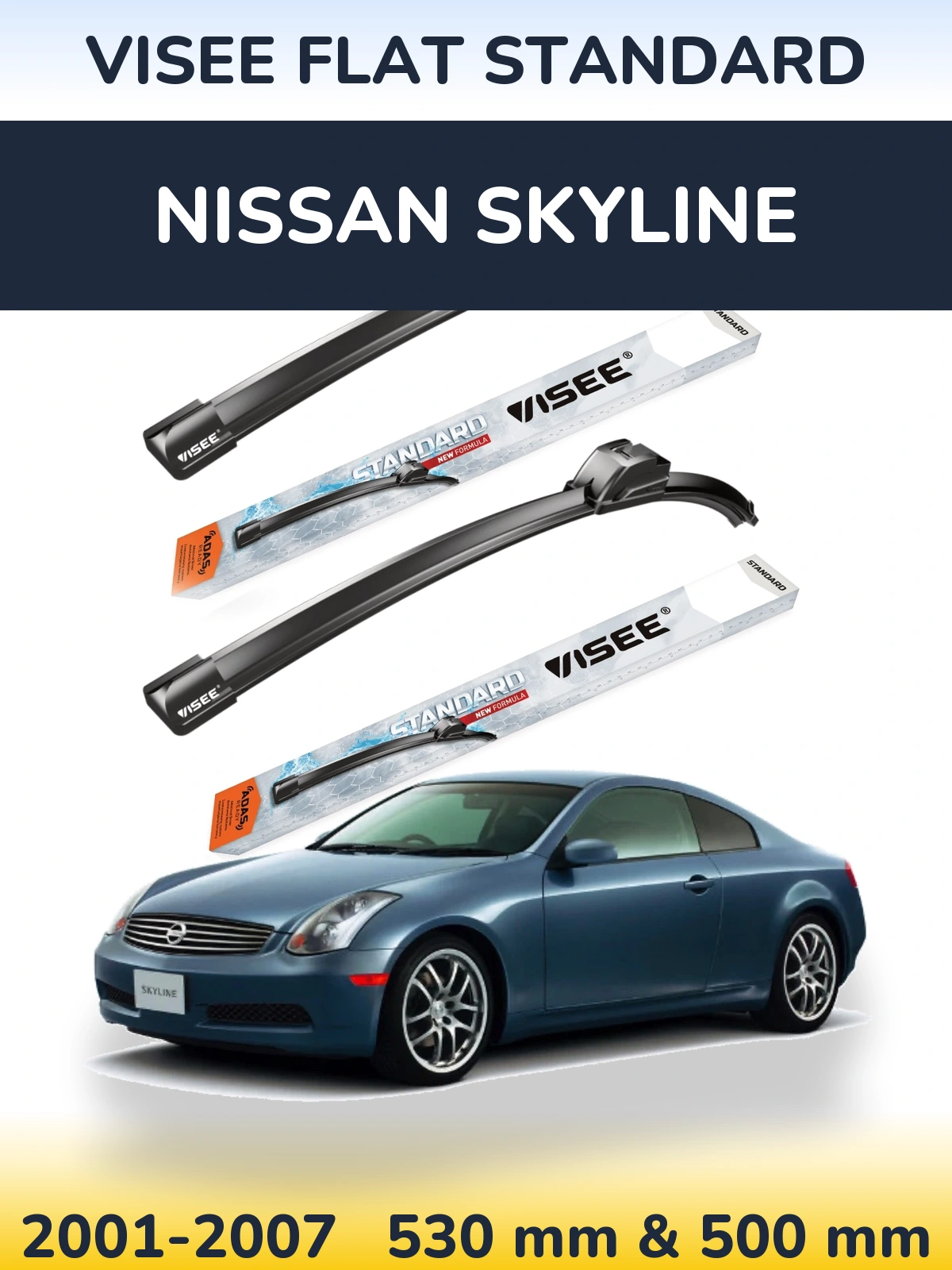 Комплект передніх щіток VISEE FLAT STANDARD 530 & 500 мм для Nissan Skyline 2001-2007