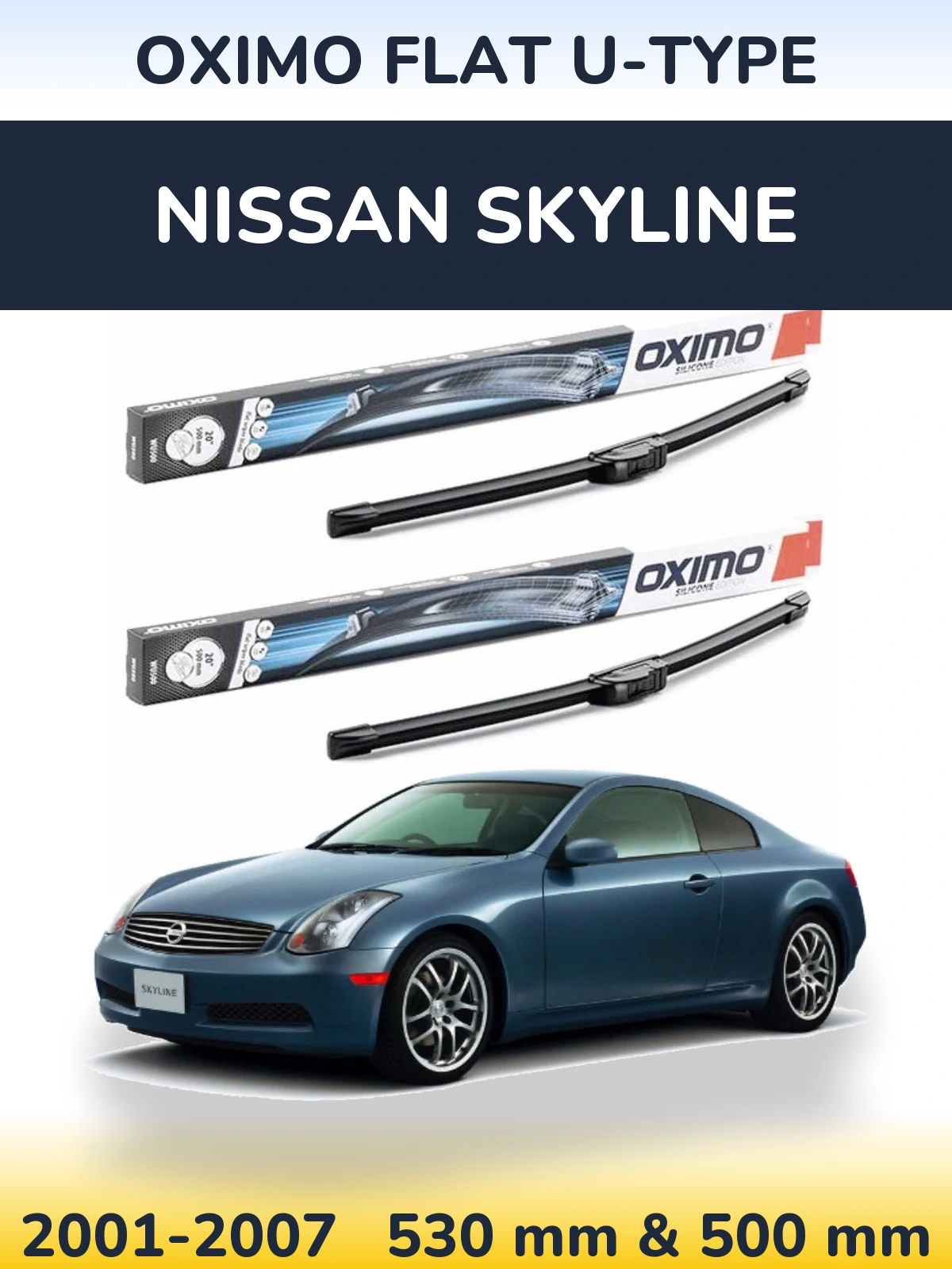 Комплект передніх щіток Oximo Flat U-type 530 & 500 мм для Nissan Skyline 2001-2007