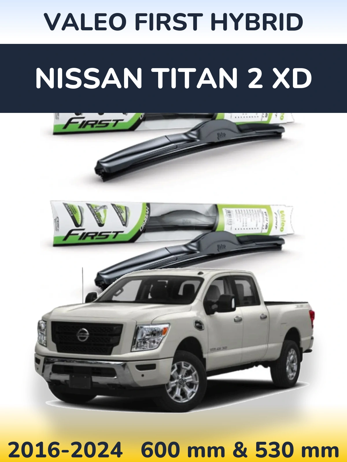 Комплект передних дворников Valeo First Hybrid 600 & 530 мм для Nissan Titan 2 XD 2016-2024