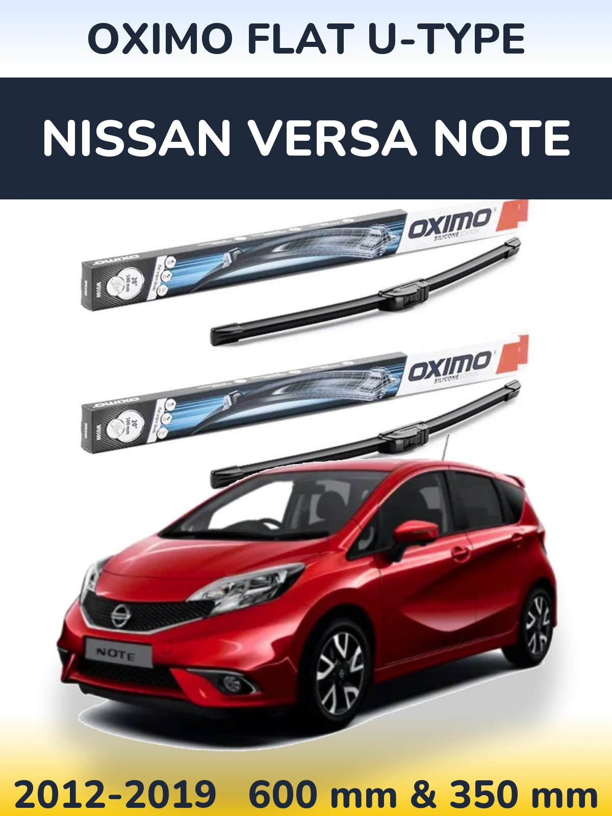 Front wiper blade set Oximo Flat U-type 600 & 350 mm for Nissan Versa Note 2012-2019