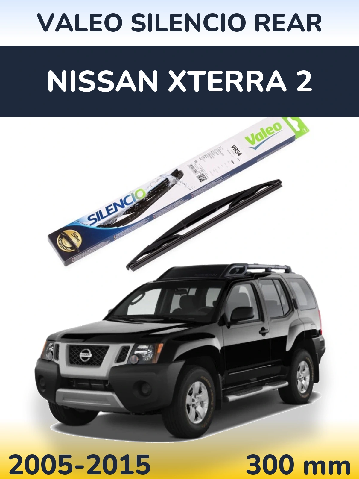 Задня щітка Valeo Silencio Rear 300 мм для Nissan Xterra 2 2005-2015