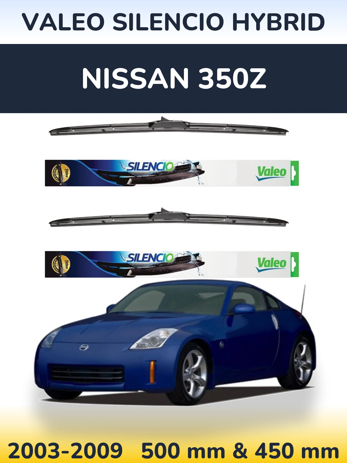 Torkarblad Valeo Silencio Hybrid för Nissan 350Z
