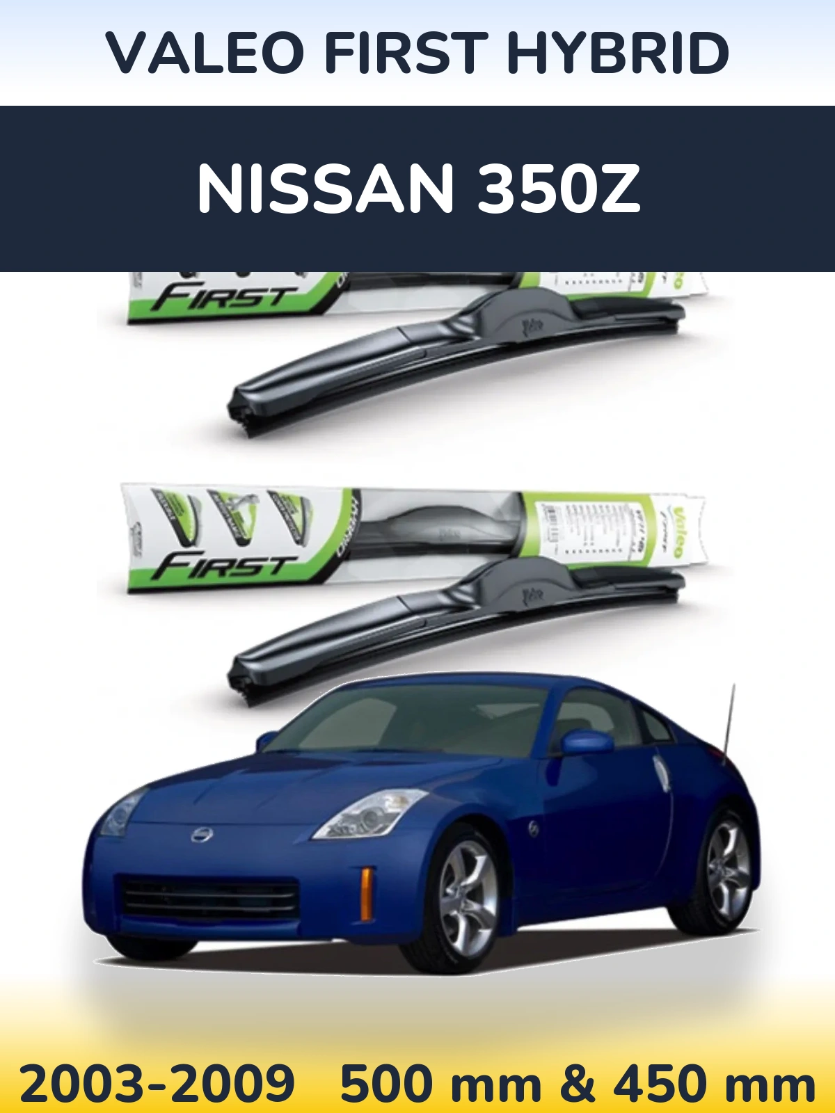 Torkarblad Valeo First Hybrid för Nissan 350Z