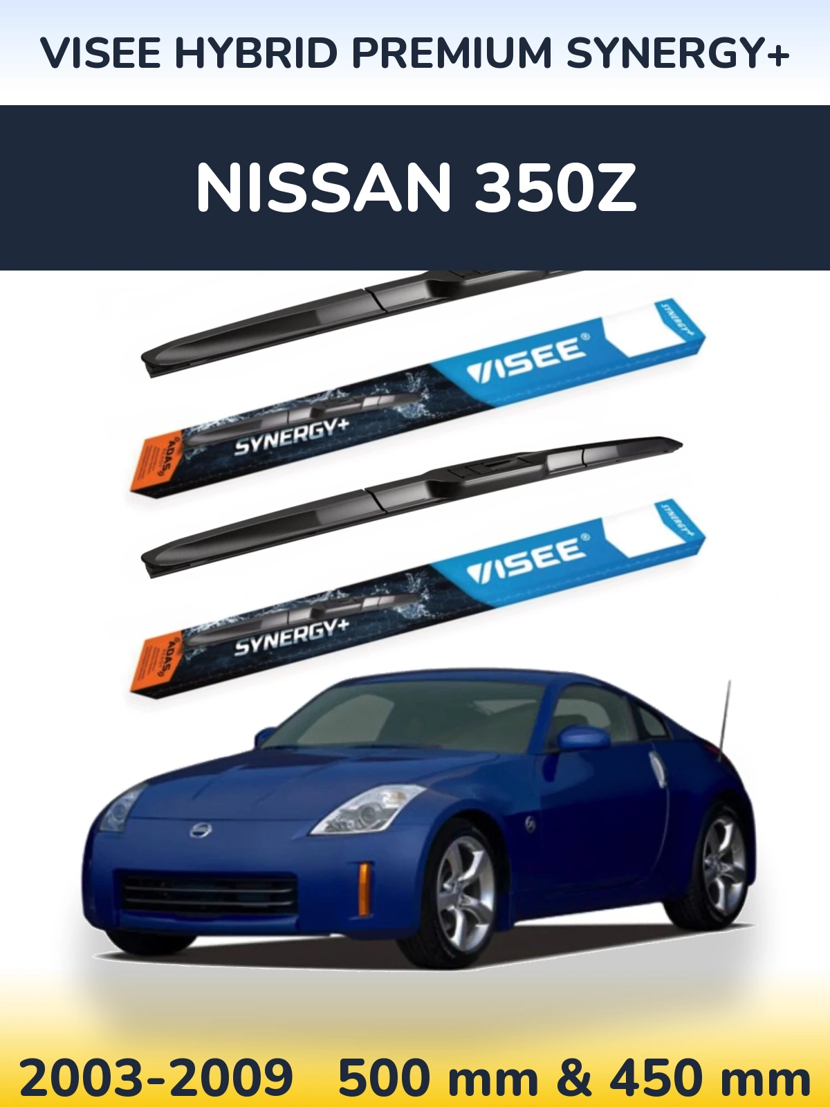 Torkarblad VISEE HYBRID PREMIUM SYNERGY+ för Nissan 350Z