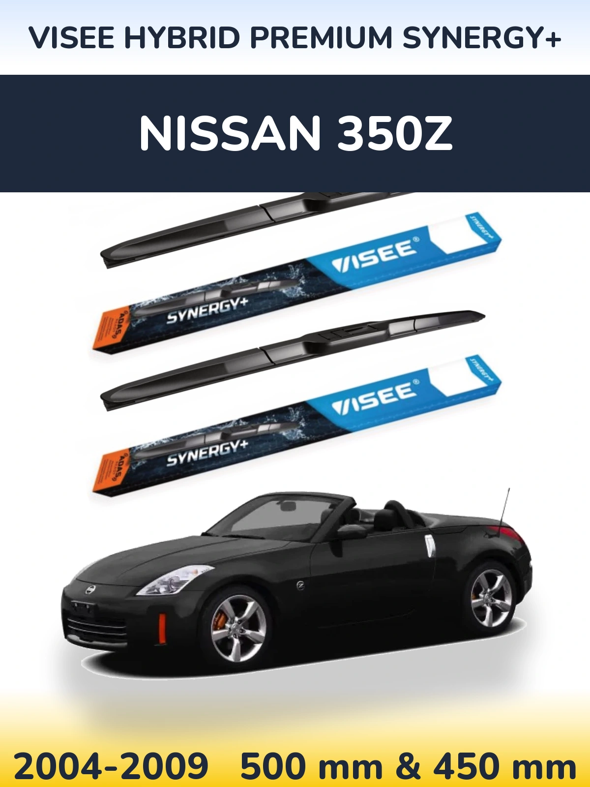 Torkarblad VISEE HYBRID PREMIUM SYNERGY+ för Nissan 350Z