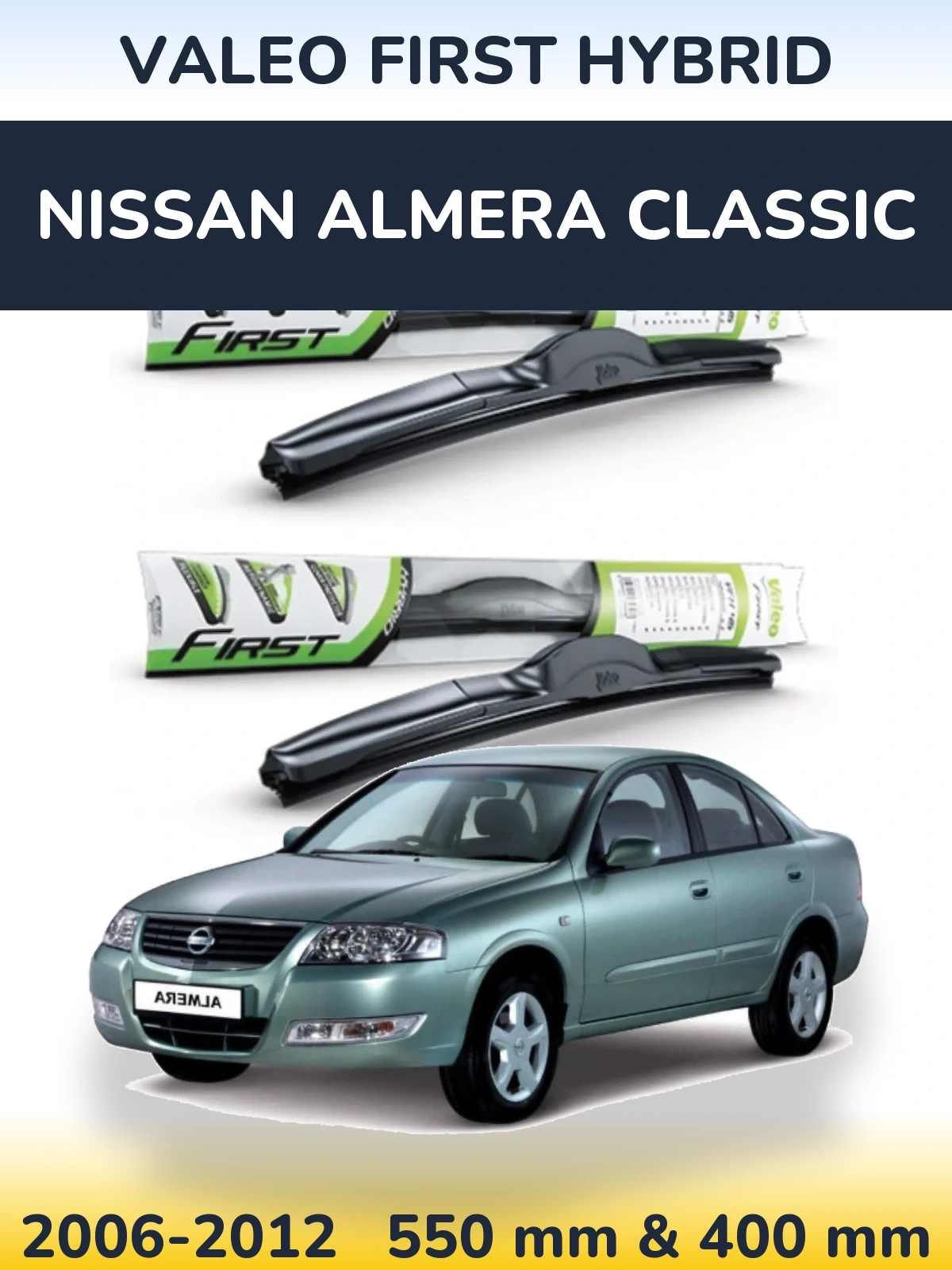 Torkarblad Valeo First Hybrid för Nissan Almera Classic