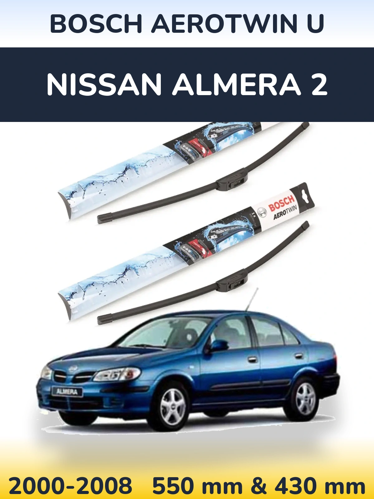 Torkarblad BOSCH AeroTwin U för Nissan Almera 2