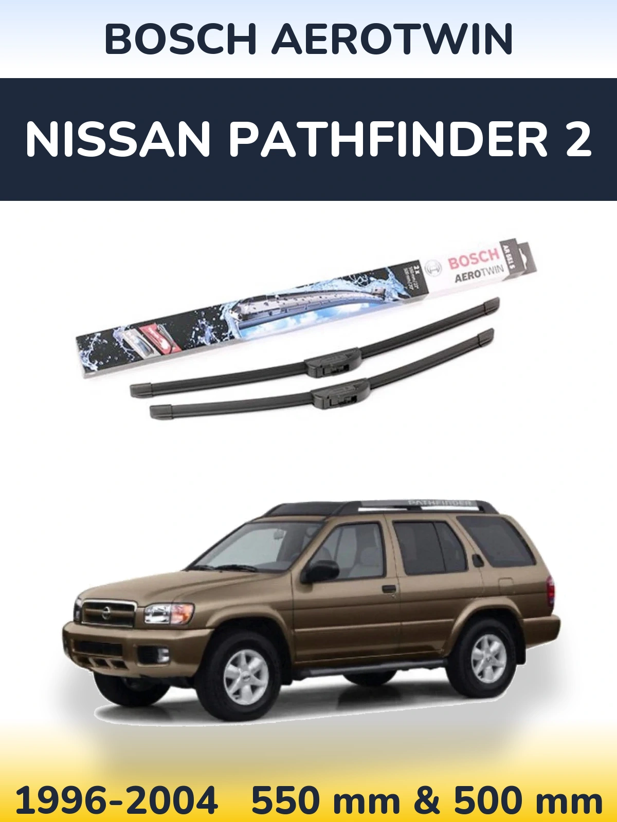 Комплект передніх щіток BOSCH AeroTwin 550 & 500 мм для Nissan Pathfinder 2 1996-2004