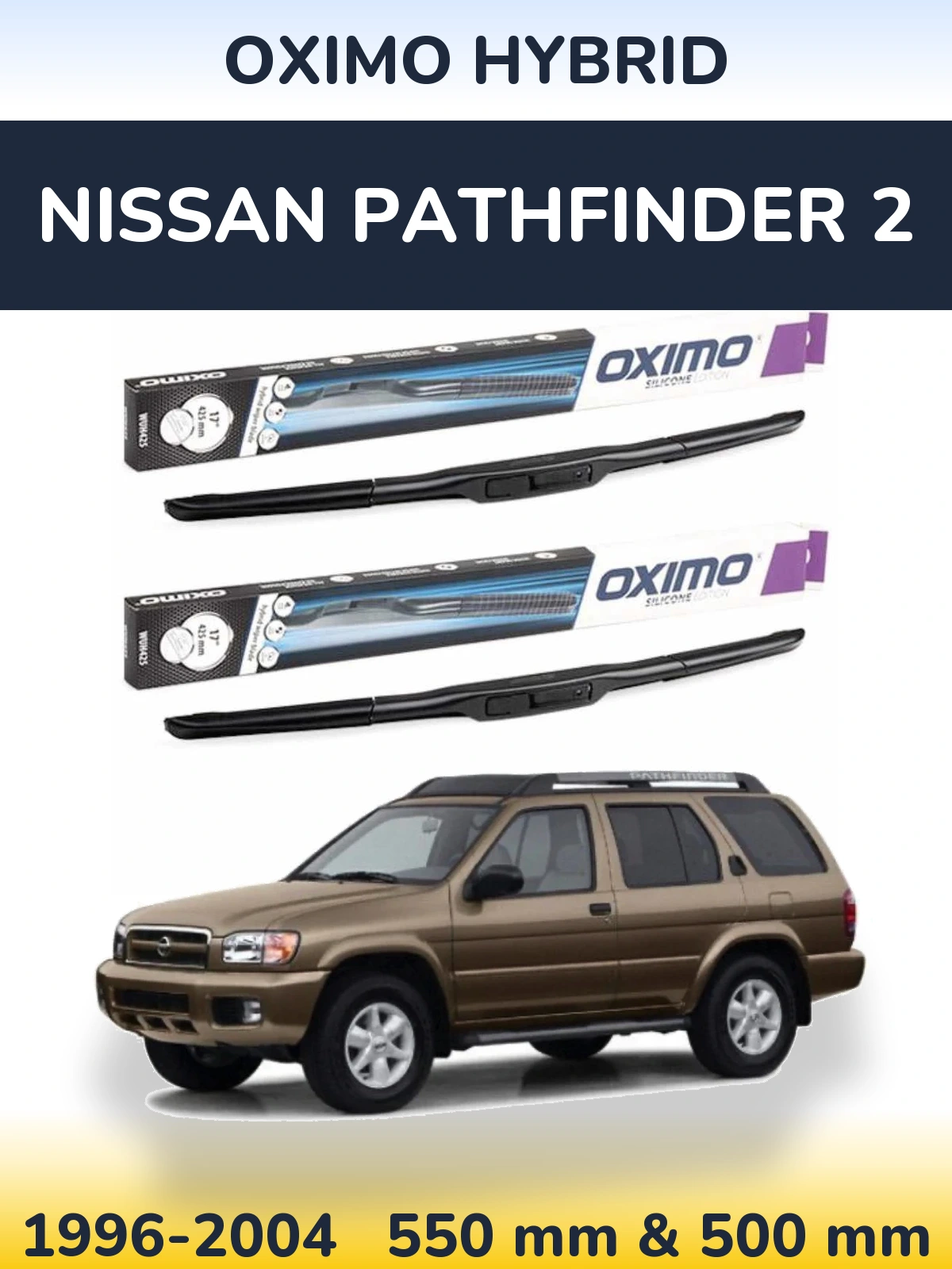 Комплект передніх щіток Oximo Hybrid 550 & 500 мм для Nissan Pathfinder 2 1996-2004