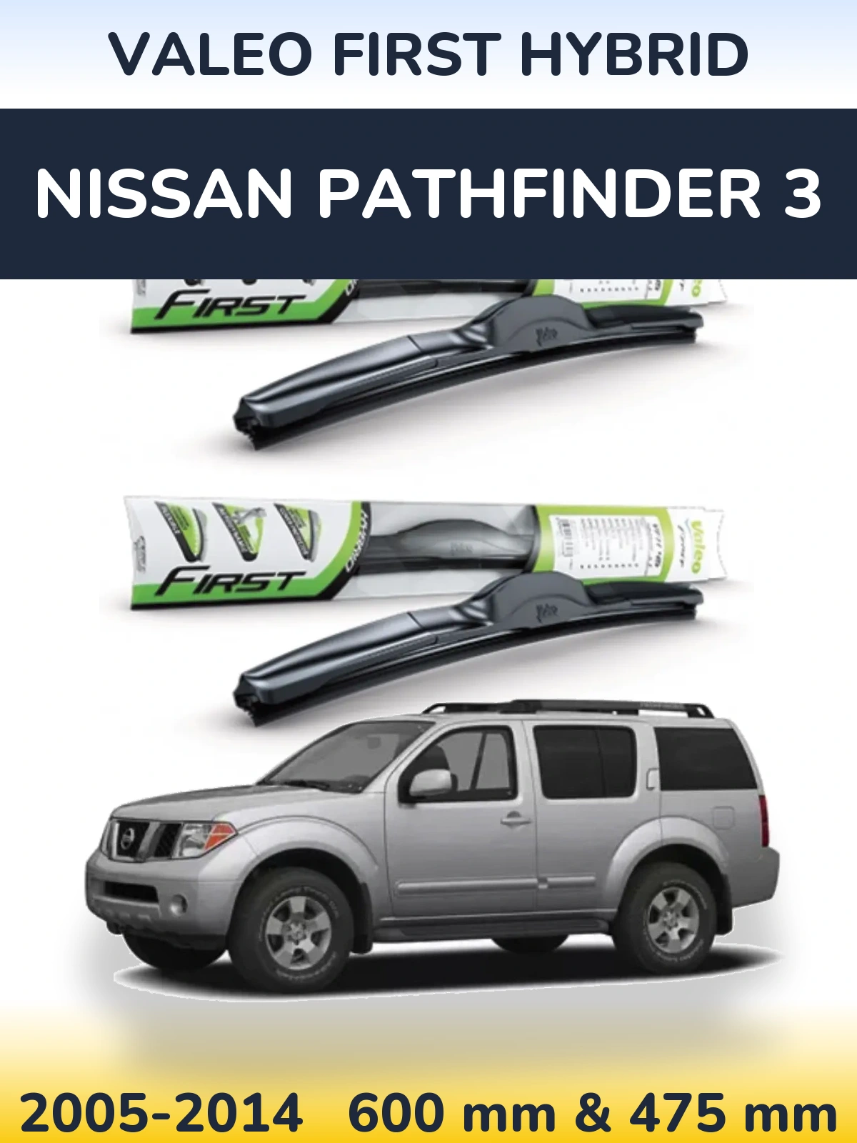Front wiper blade set Valeo First Hybrid 600 & 475 mm for Nissan Pathfinder 3 2005-2014
