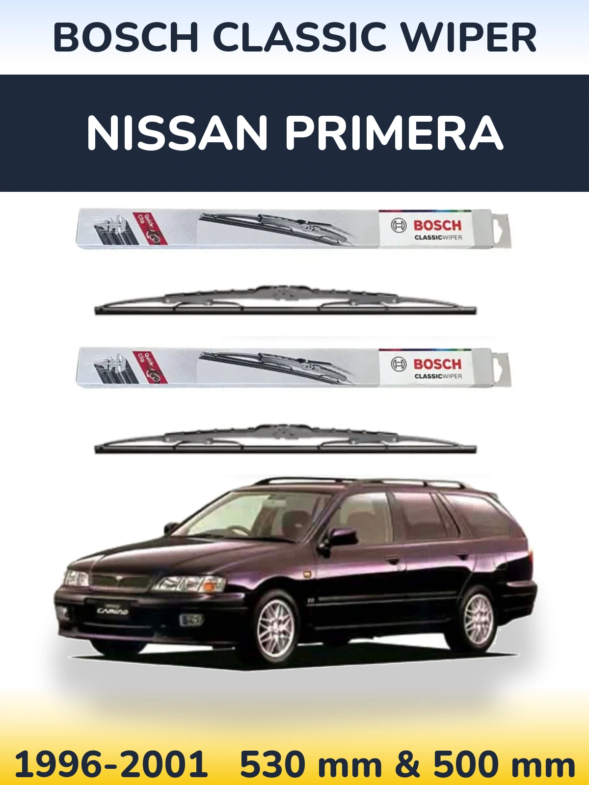 Front wiper blade set BOSCH Classic Wiper 530 & 500 mm for Nissan Primera 1996-2001