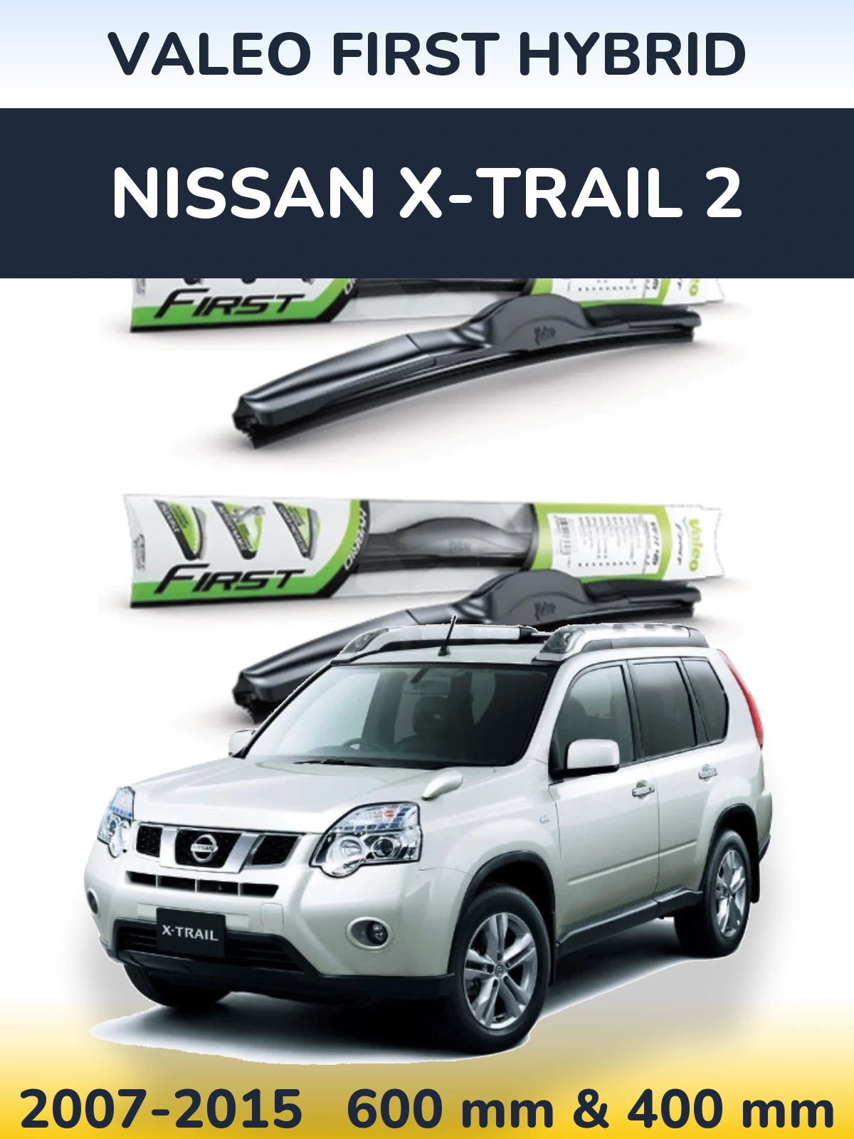 Torkarblad Valeo First Hybrid för Nissan X-Trail 2