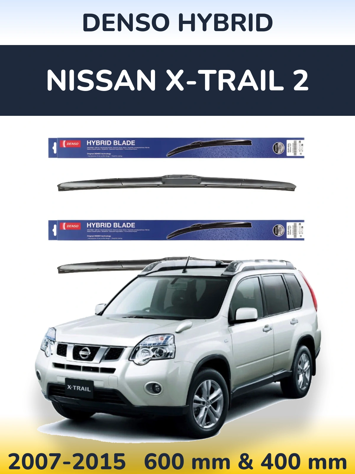 Front wiper blade set Denso Hybrid 600 & 400 mm for Nissan X-Trail 2 2007-2015