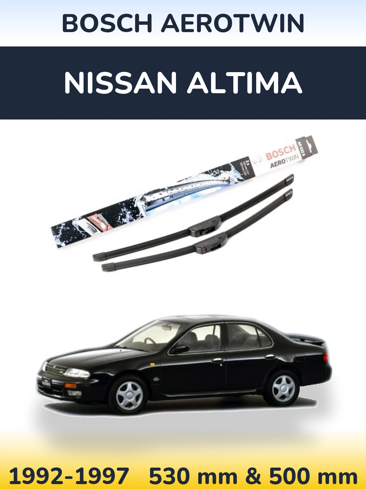 Комплект передних дворников BOSCH AeroTwin 530 & 500 мм для Nissan Altima 1992-1997