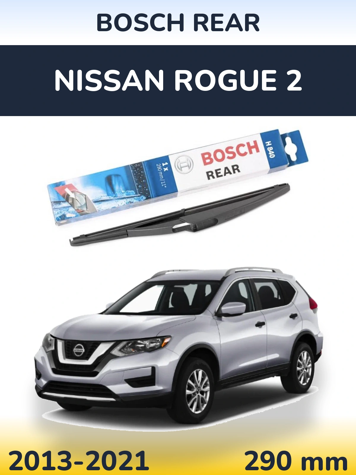 Rear wiper blade BOSCH Rear 290 mm for Nissan Rogue 2 2013-2021