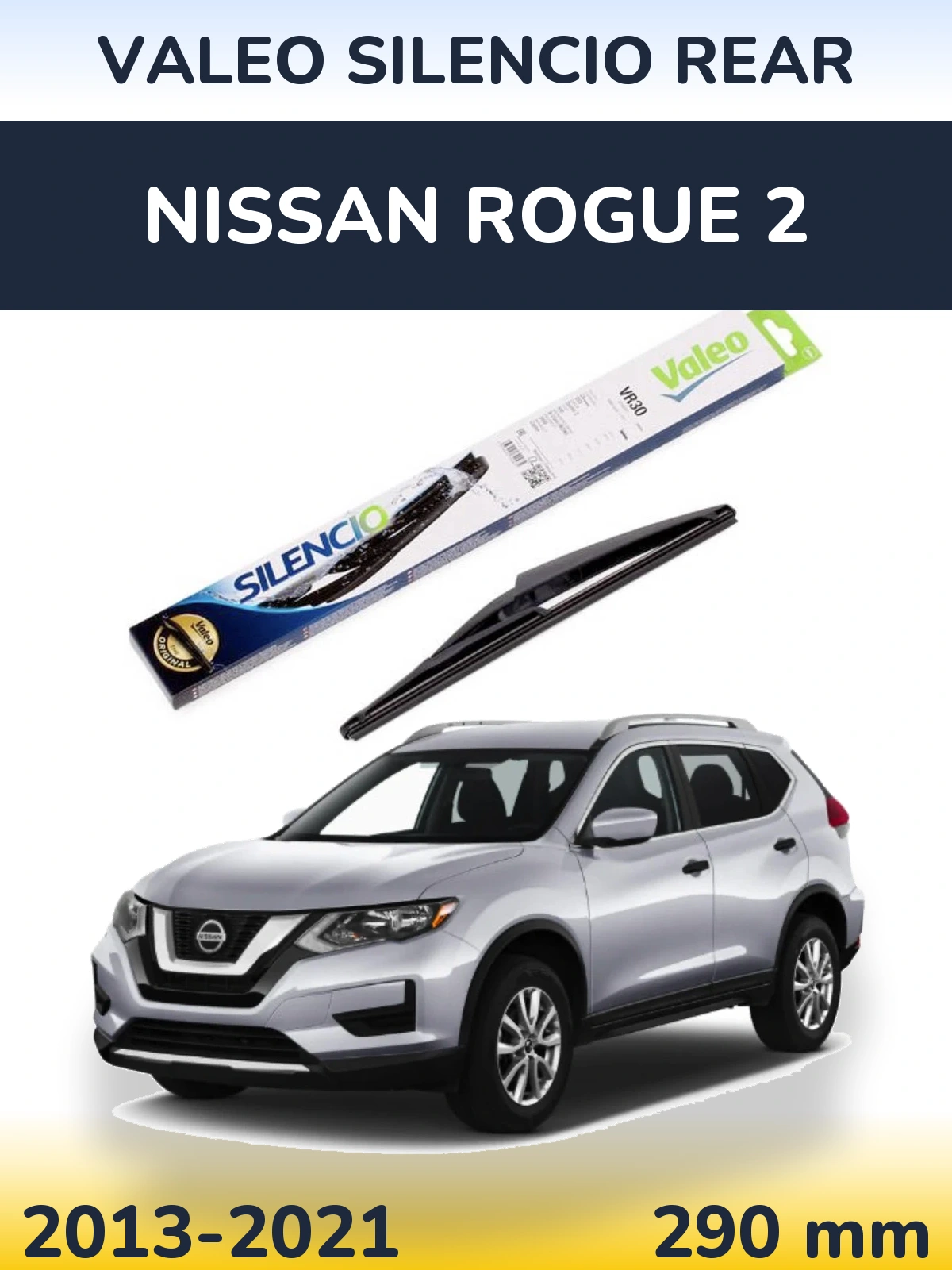 Задня щітка Valeo Silencio Rear 290 мм для Nissan Rogue 2 2013-2021