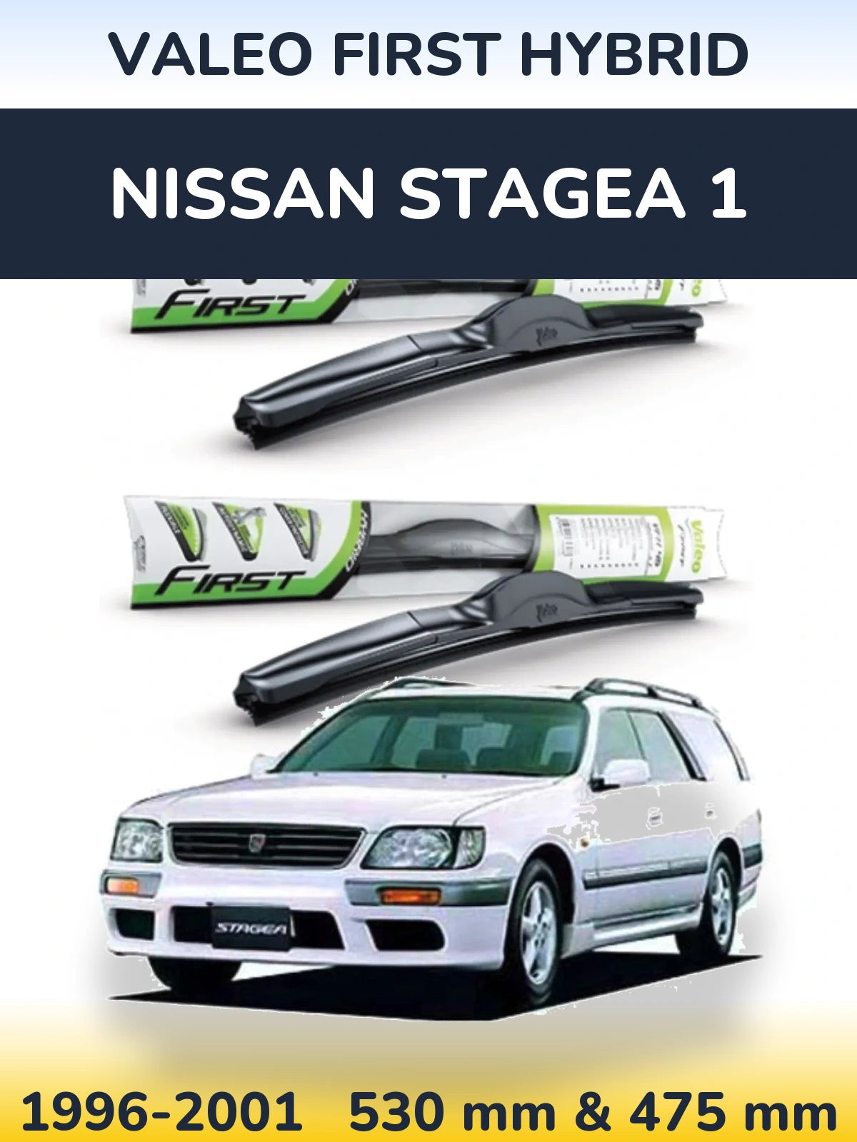 Torkarblad Valeo First Hybrid för Nissan Stagea 1
