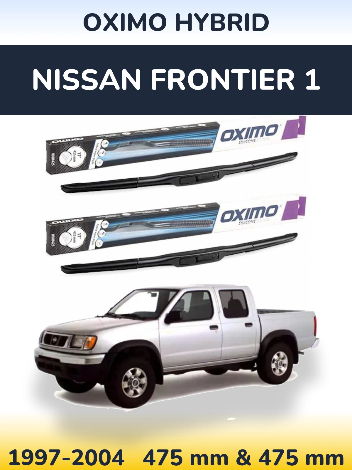 Комплект передних дворников Oximo Hybrid 475 & 475 мм для Nissan Frontier 1 1997-2004