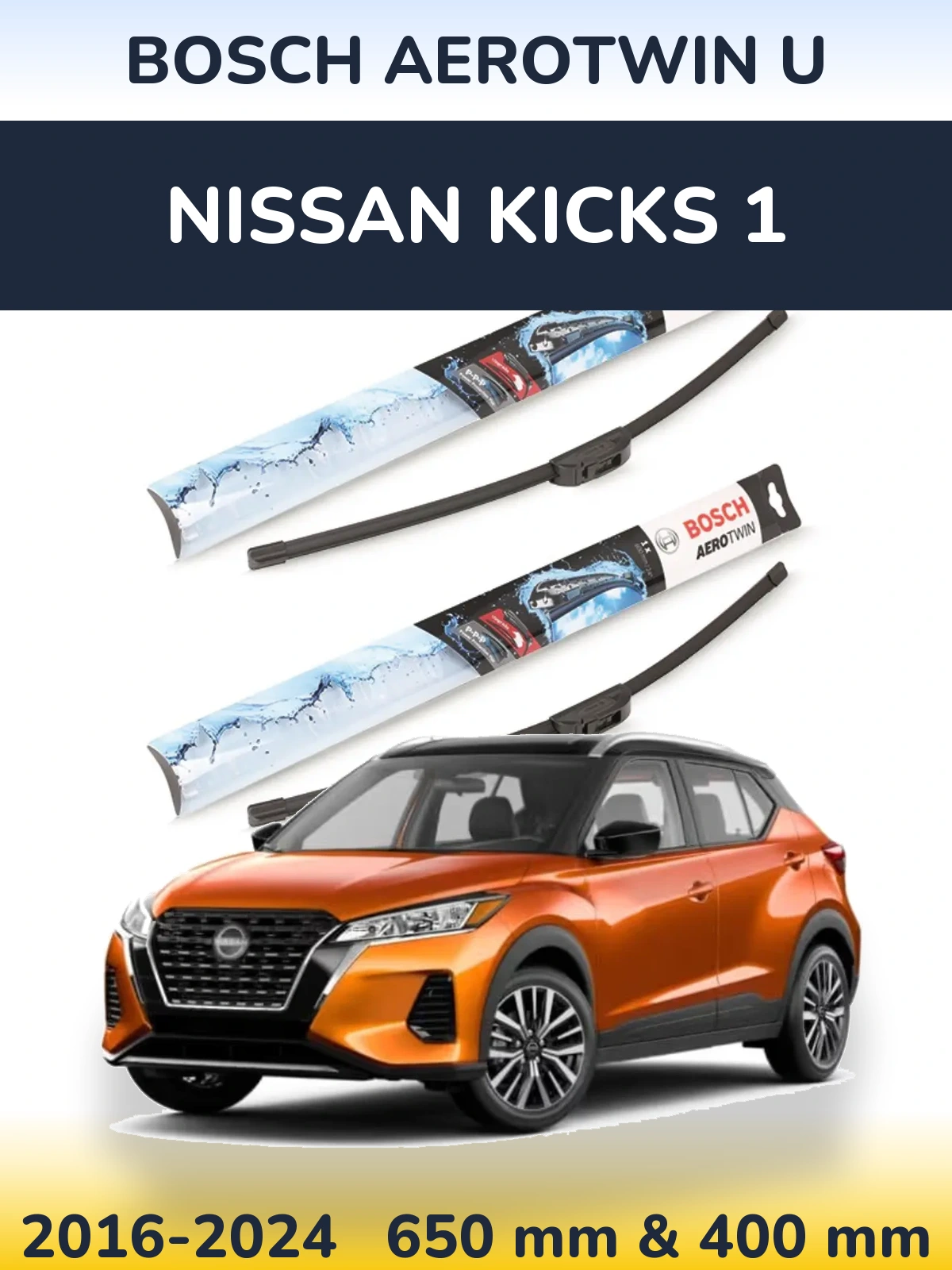 Front wiper blade set BOSCH AeroTwin U 650 & 400 mm for Nissan Kicks 1 2016-2024