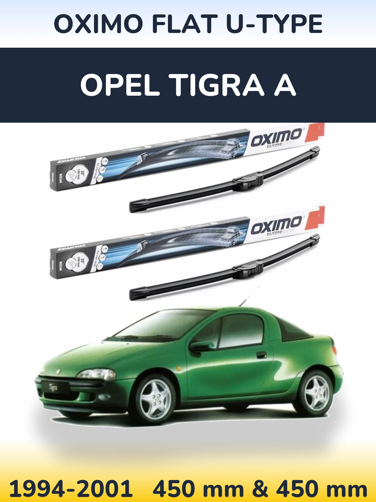 Комплект передніх щіток Oximo Flat U-type 450 & 450 мм для Opel Tigra A 1994-2001