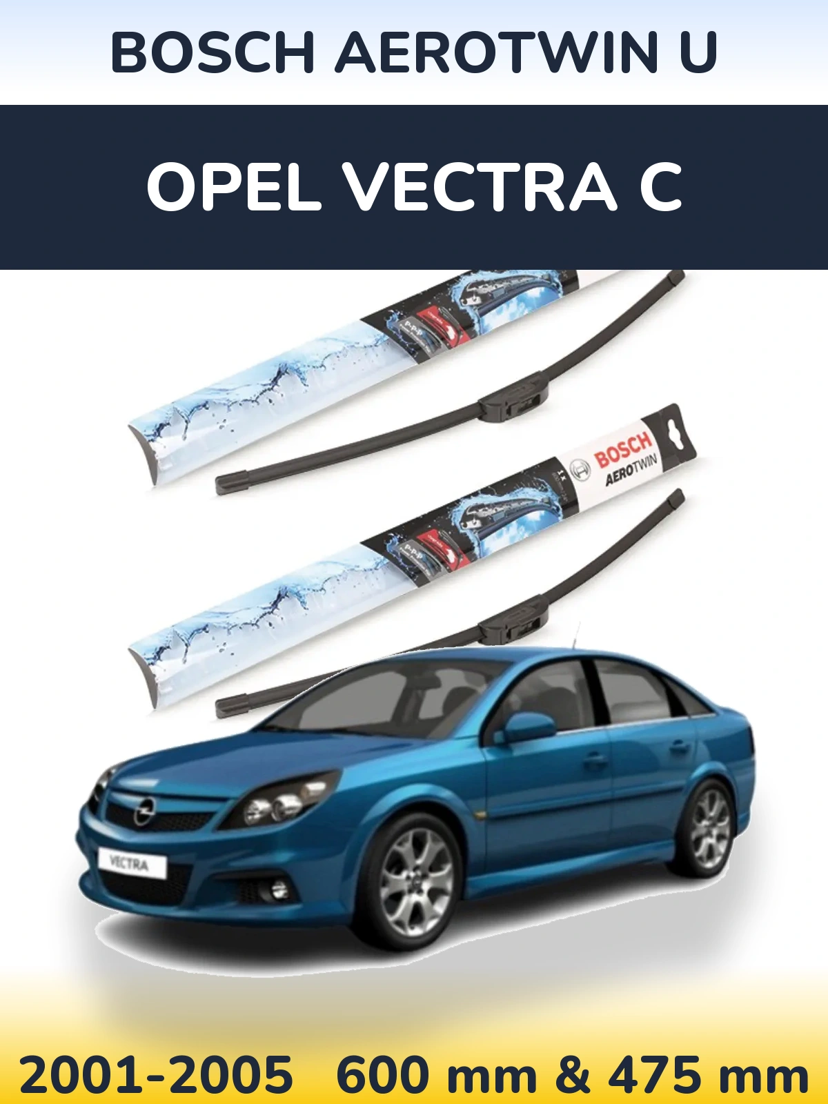 Torkarblad BOSCH AeroTwin U för Opel Vectra C