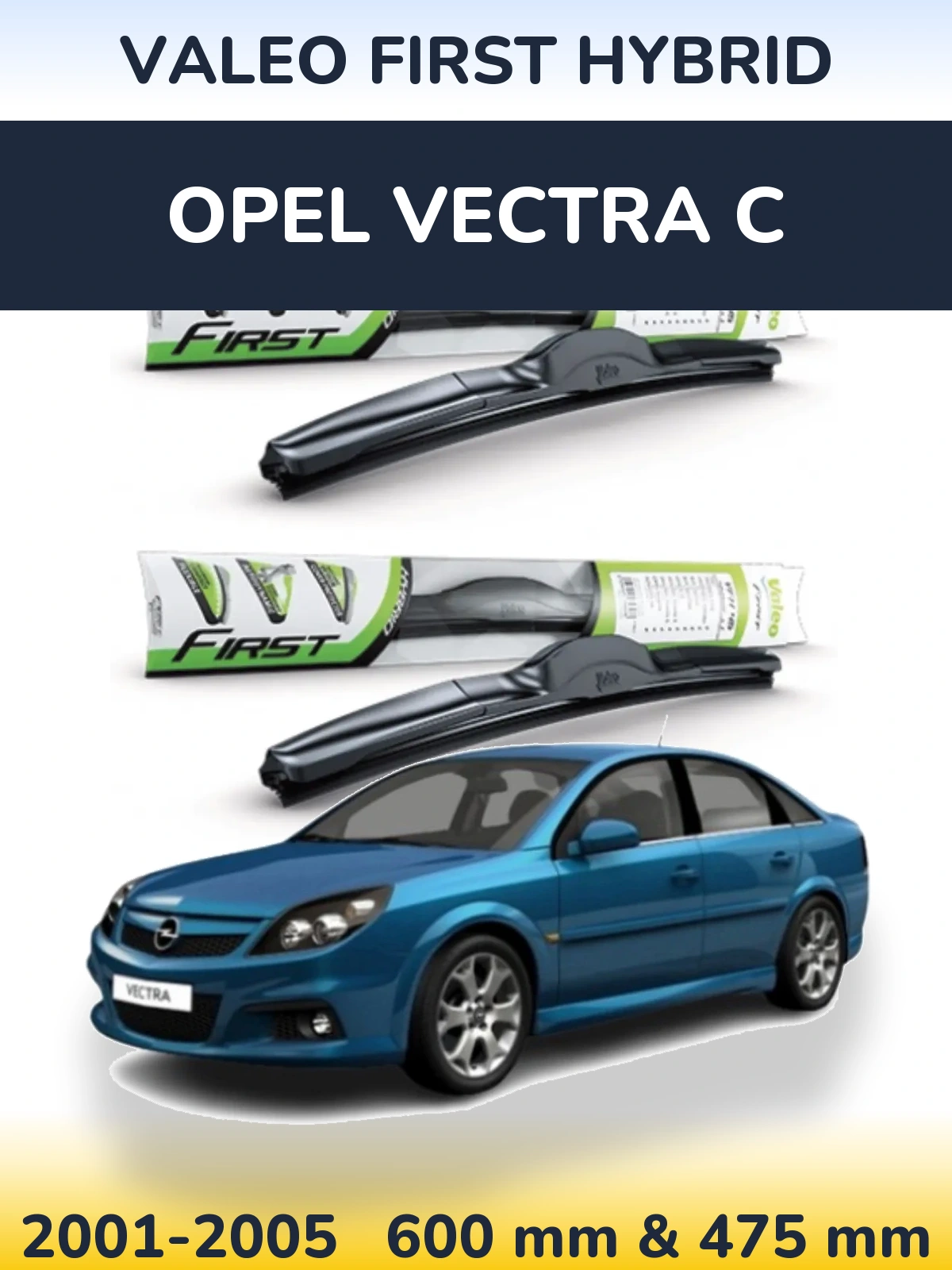 Комплект передних дворников Valeo First Hybrid 600 & 475 мм для Opel Vectra C 2001-2005