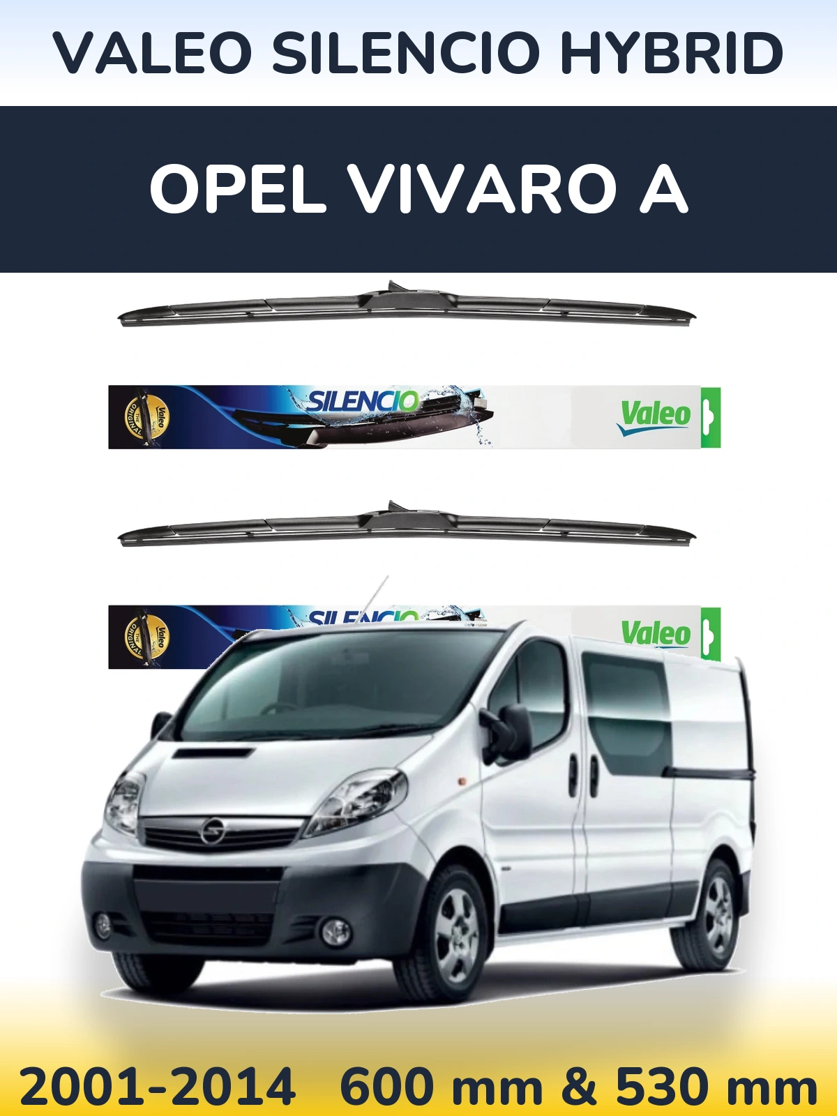 Torkarblad Valeo Silencio Hybrid för Opel Vivaro A