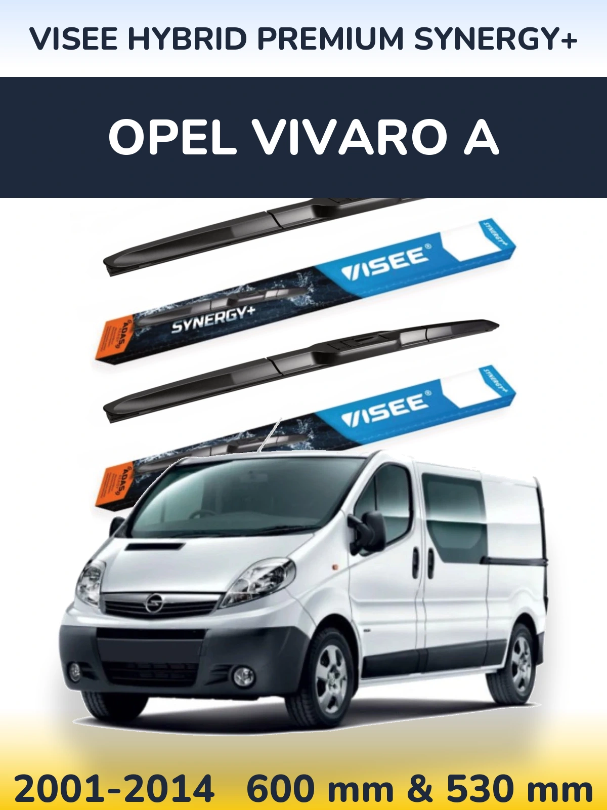 Torkarblad VISEE HYBRID PREMIUM SYNERGY+ för Opel Vivaro A