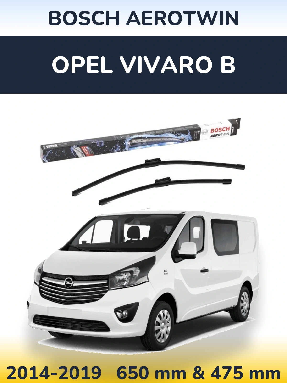 Front wiper blade set BOSCH AeroTwin 650 & 475 mm for Opel Vivaro B 2014-2019