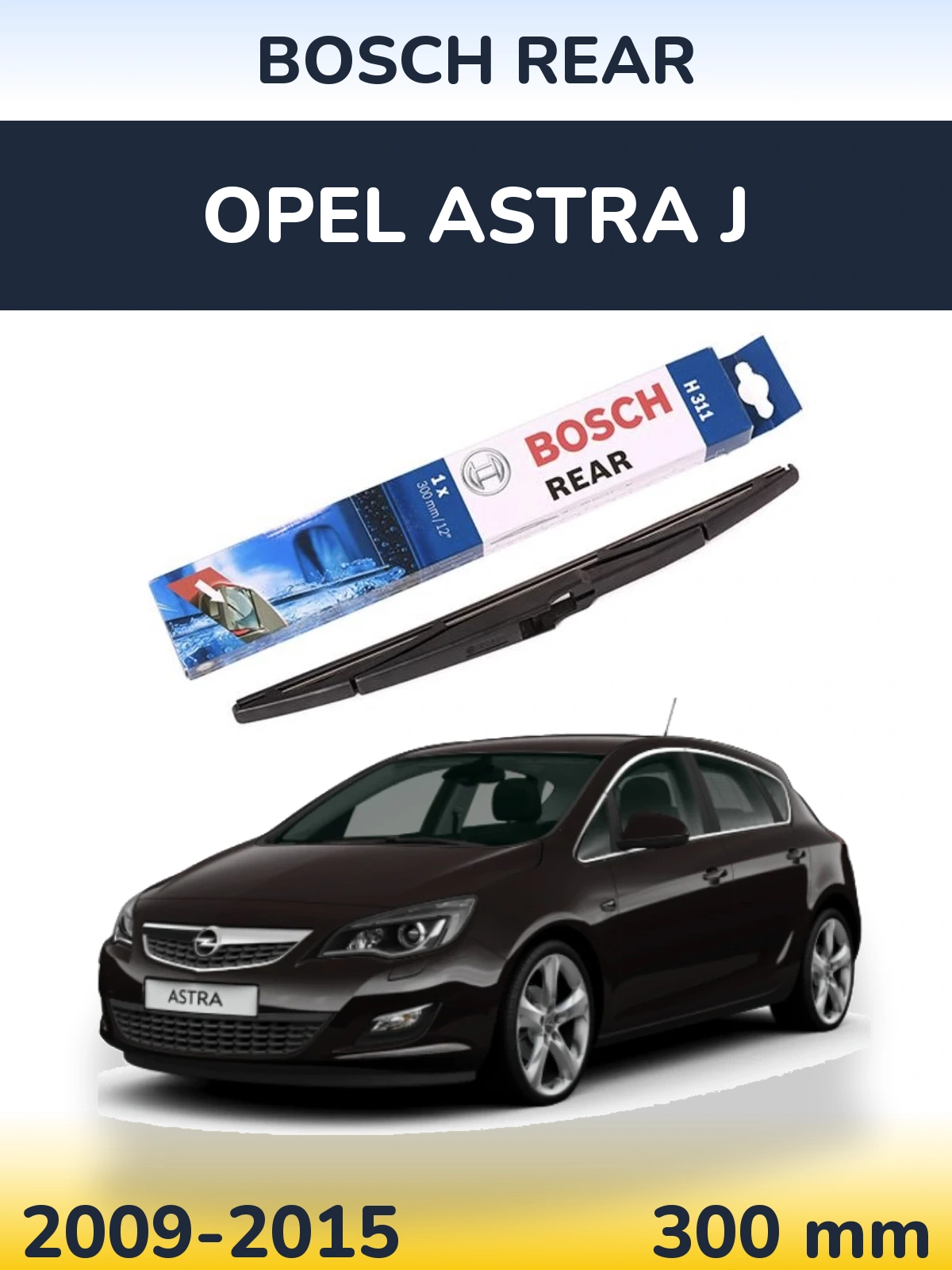Torkarblad BOSCH Rear för Opel Astra J