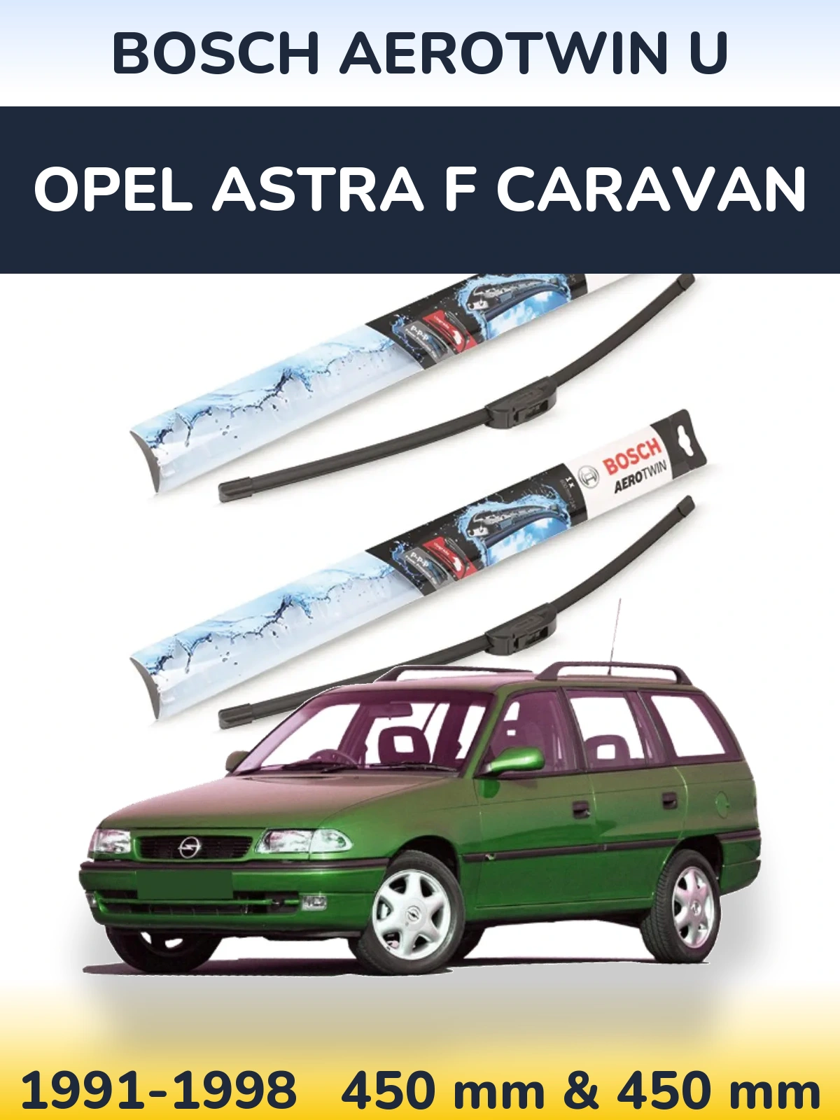 Torkarblad BOSCH AeroTwin U för Opel Astra F Caravan