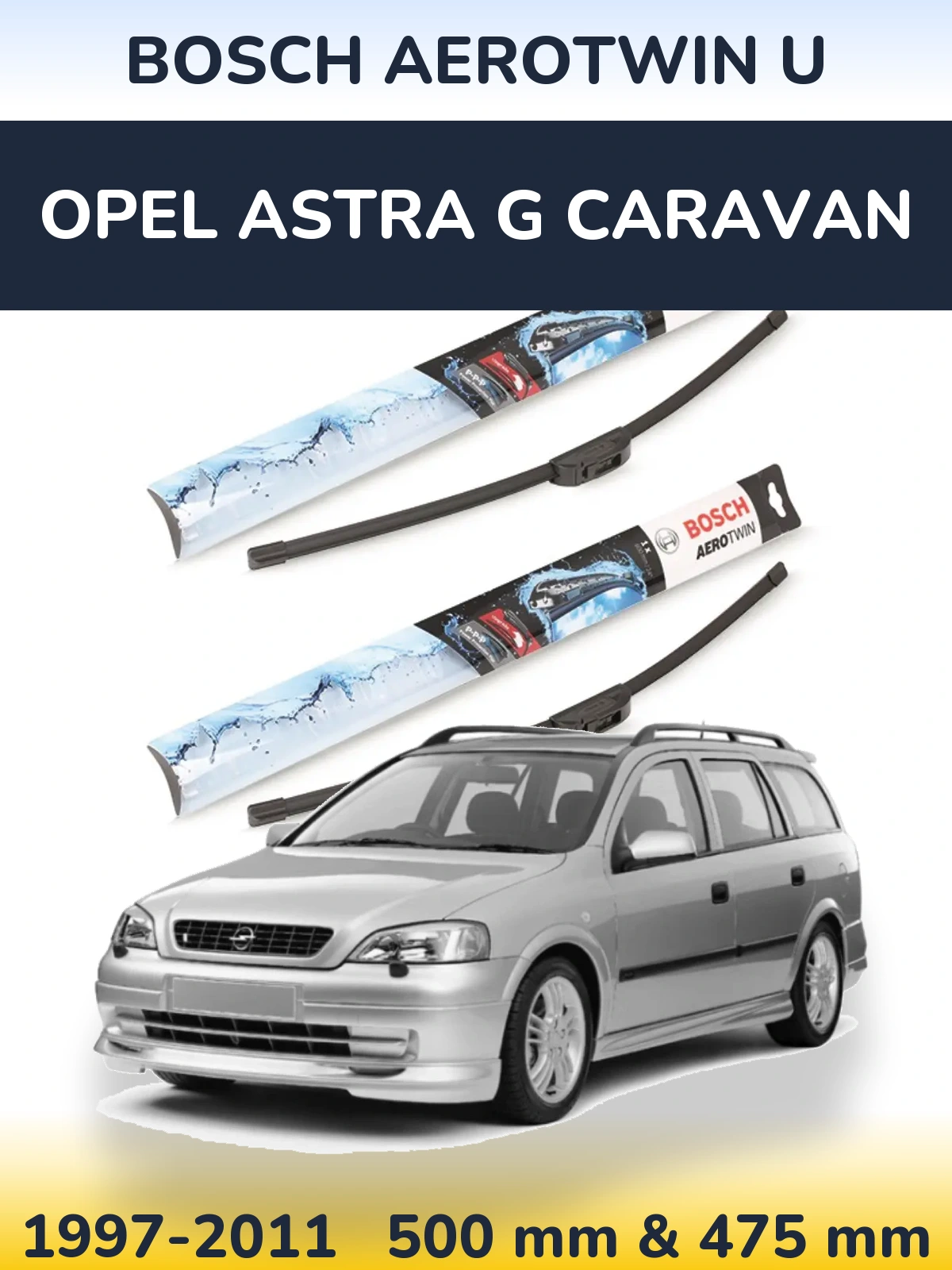 Torkarblad BOSCH AeroTwin U för Opel Astra G Caravan