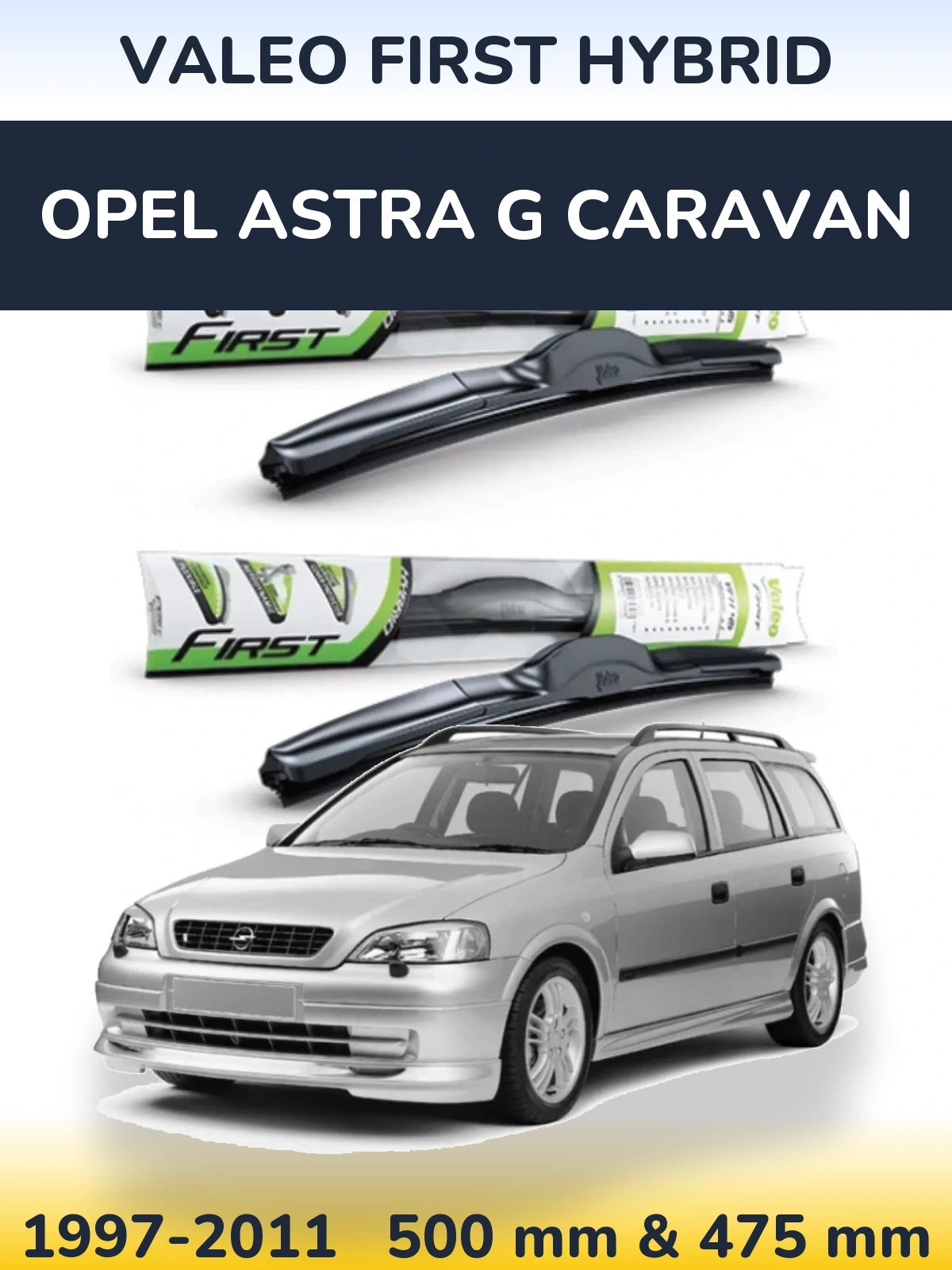 Torkarblad Valeo First Hybrid för Opel Astra G Caravan