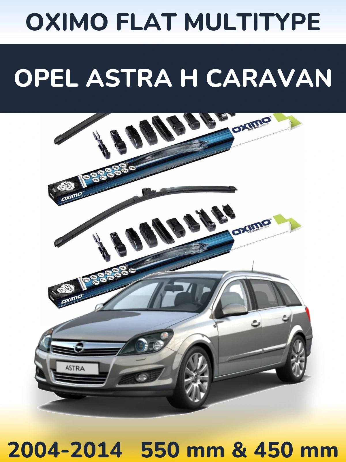 Torkarblad Oximo Flat MultiType för Opel Astra H Caravan