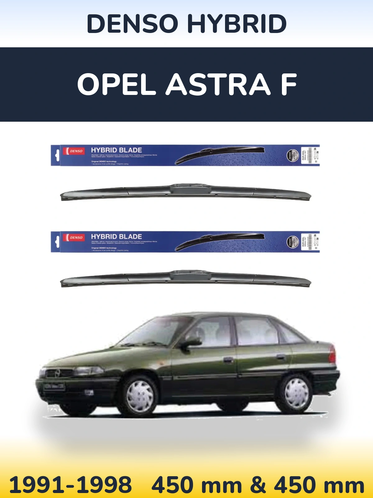 Комплект передних дворников Denso Hybrid 450 & 450 мм для Opel Astra F 1991-1998