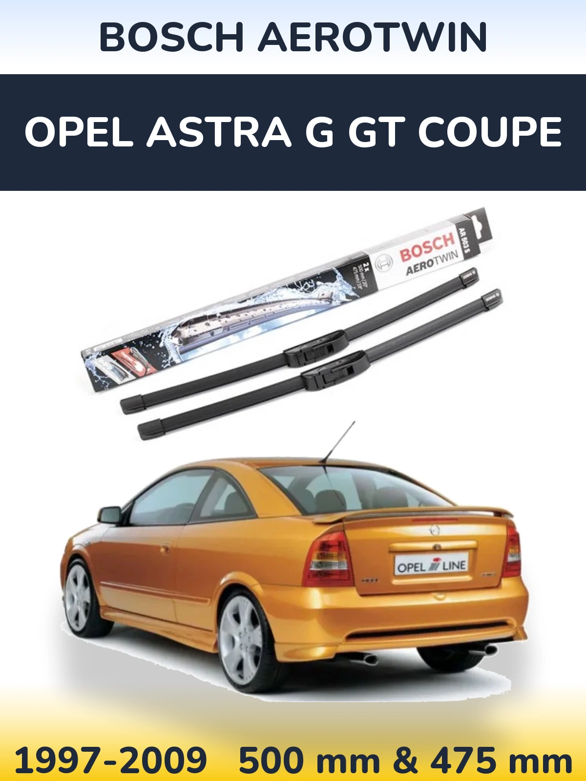 Front wiper blade set BOSCH AeroTwin 500 & 475 mm for Opel Astra G GT coupe 1997-2009