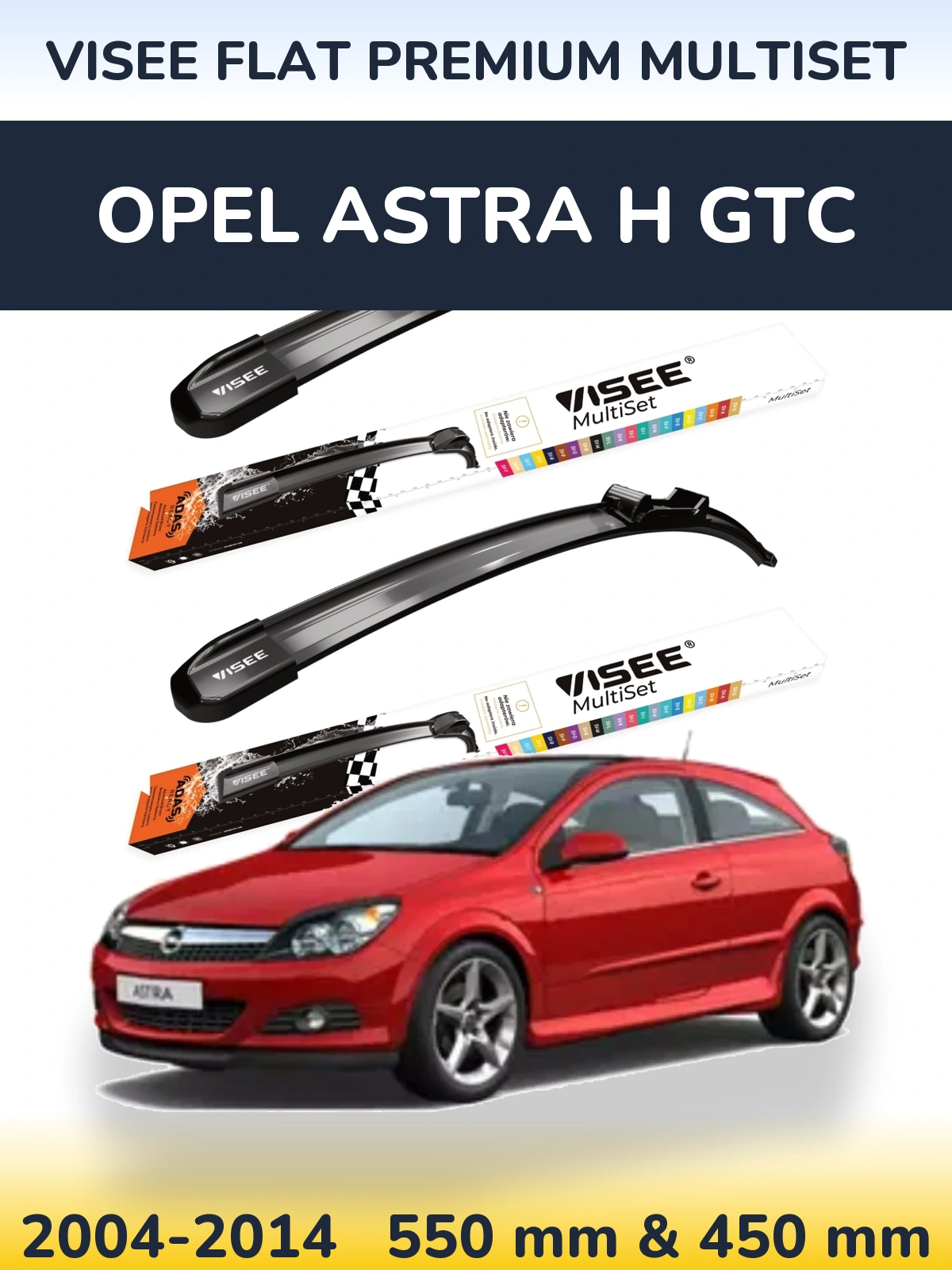 Torkarblad VISEE FLAT PREMIUM MultiSet för Opel Astra H GTC