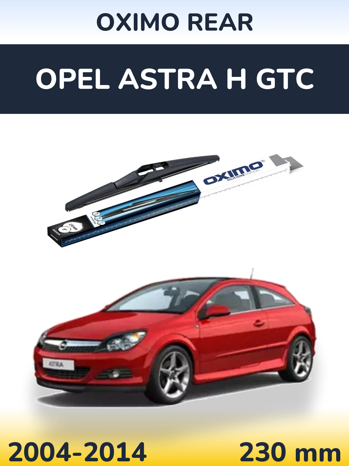 Torkarblad Oximo Rear för Opel Astra H GTC