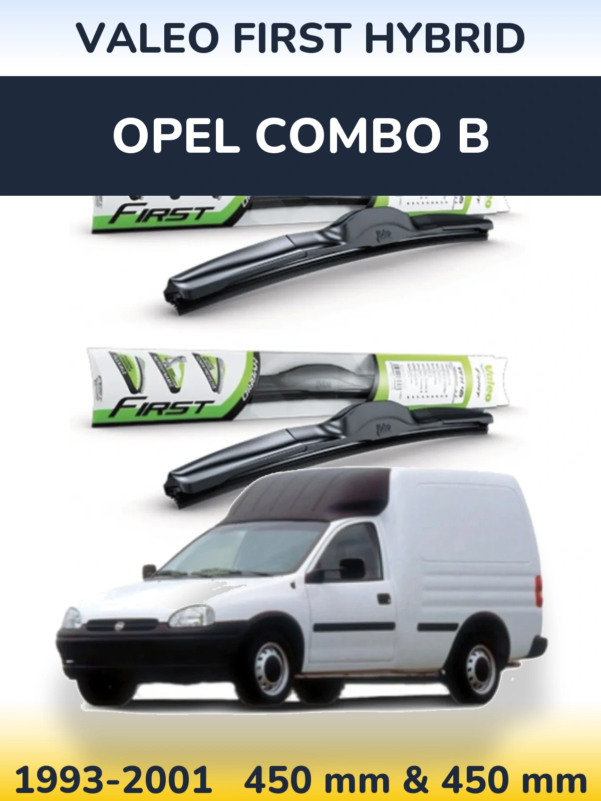 Комплект передніх щіток Valeo First Hybrid 450 & 450 мм для Opel Combo B 1993-2001
